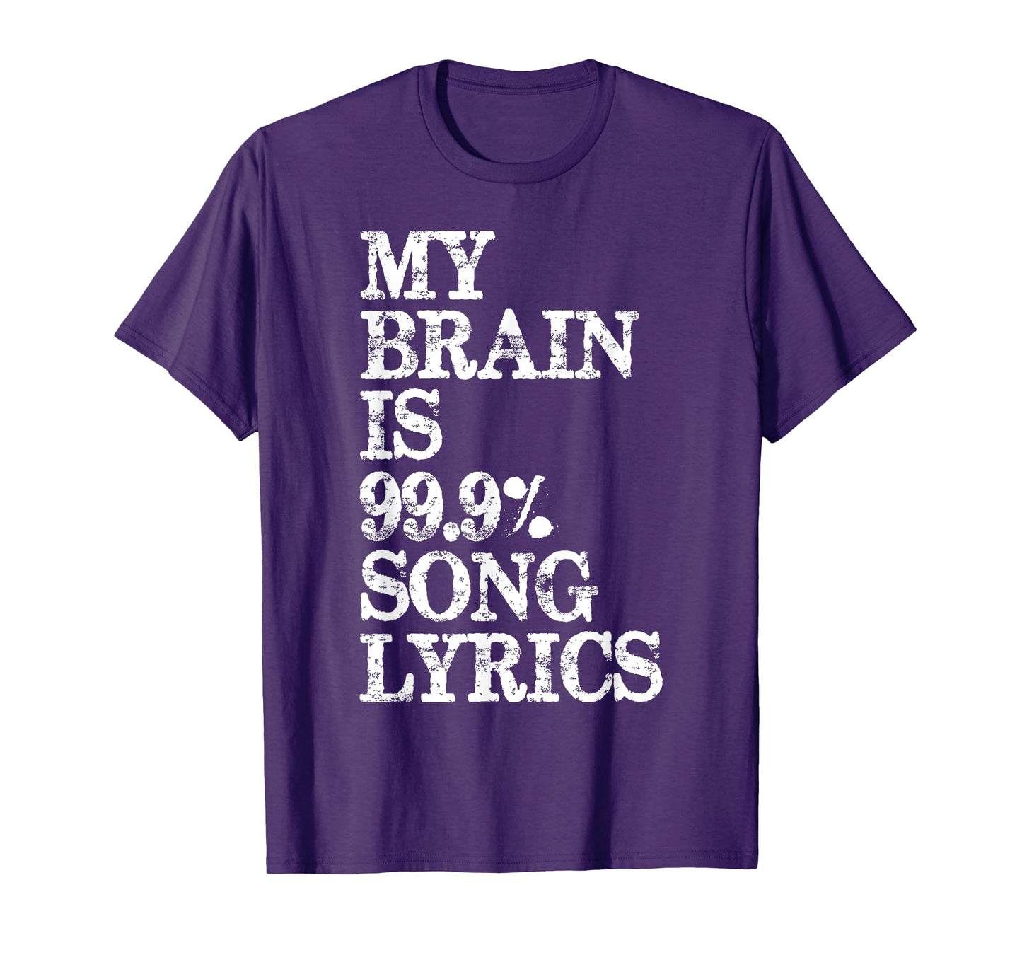 Music Lover - My Brain is 99 Percent Song Lyrics Funny Lyric T-Shirt