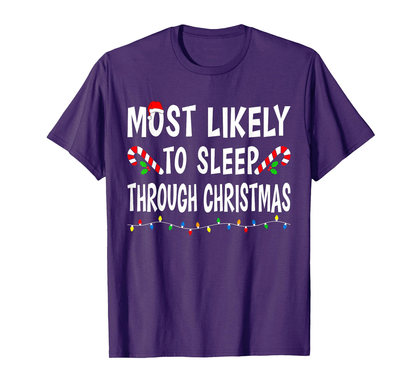 Most Likely To Sleep Through Christmas Matching Family Funny T-Shirt