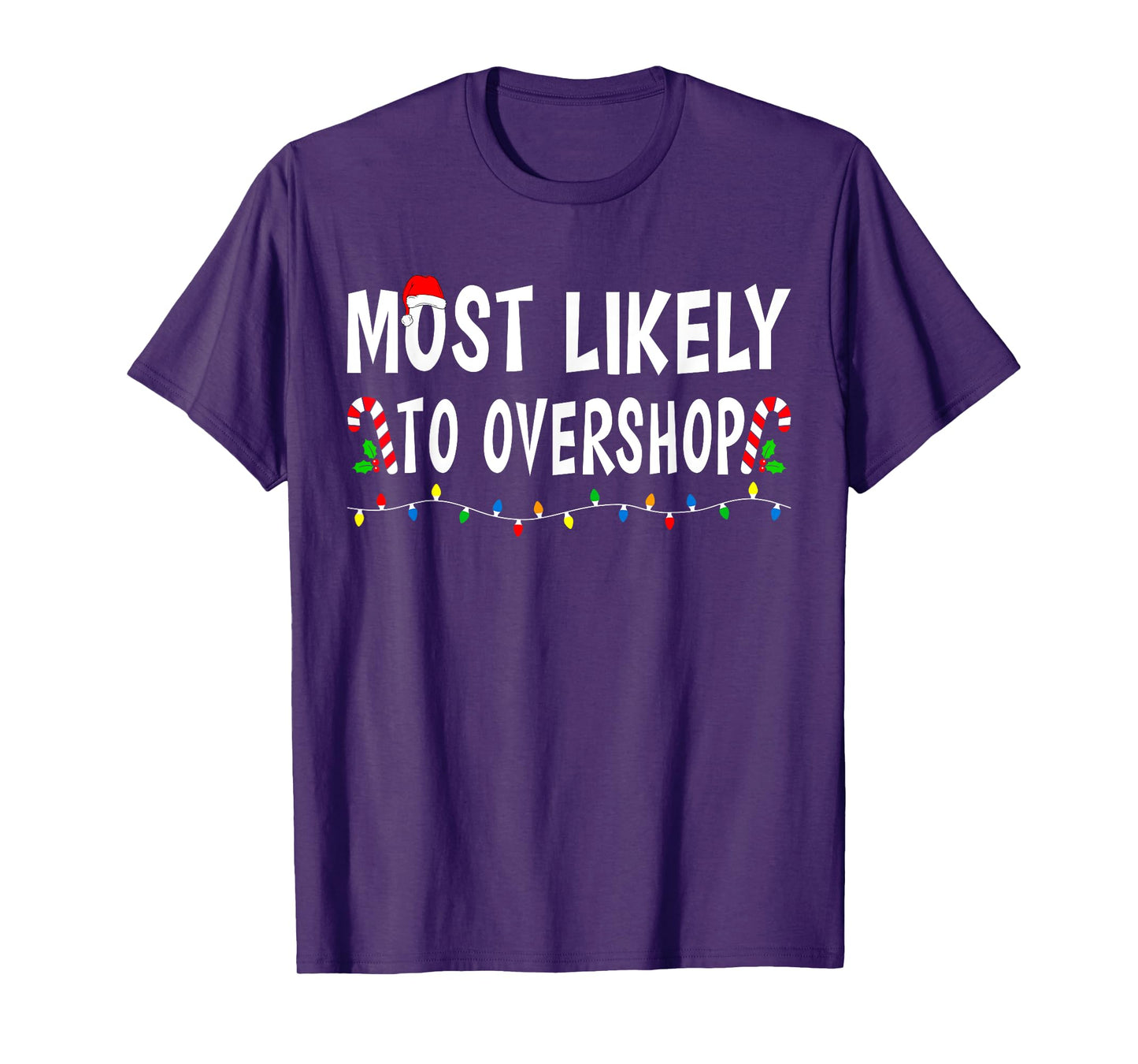 Most Likely To Overshop Shopping Family Christmas Funny Xmas T-Shirt