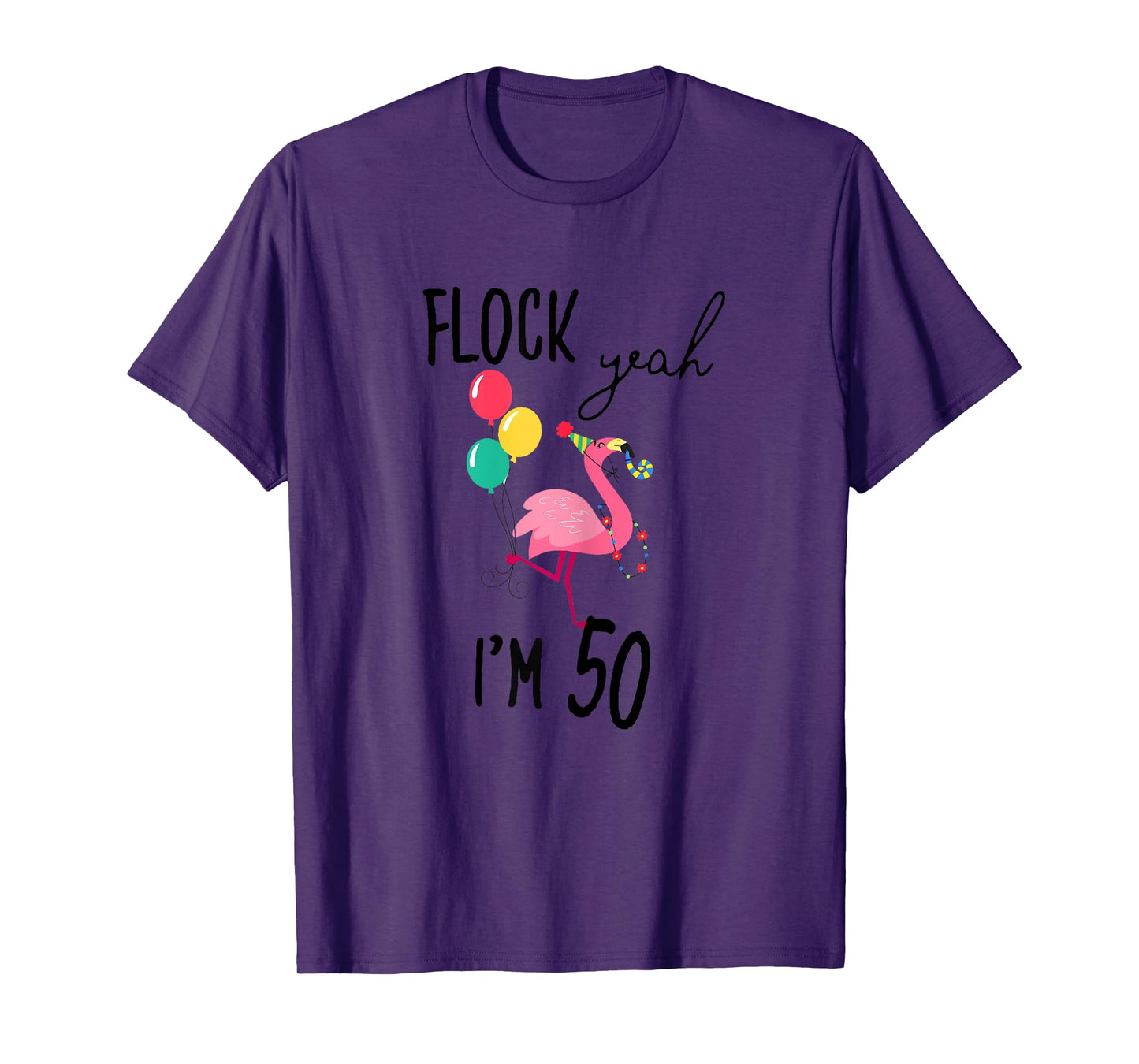 Flock Yeah I'M 50 Flamingo Birthday Fiftieth 50th Fifty Girl T-Shirt