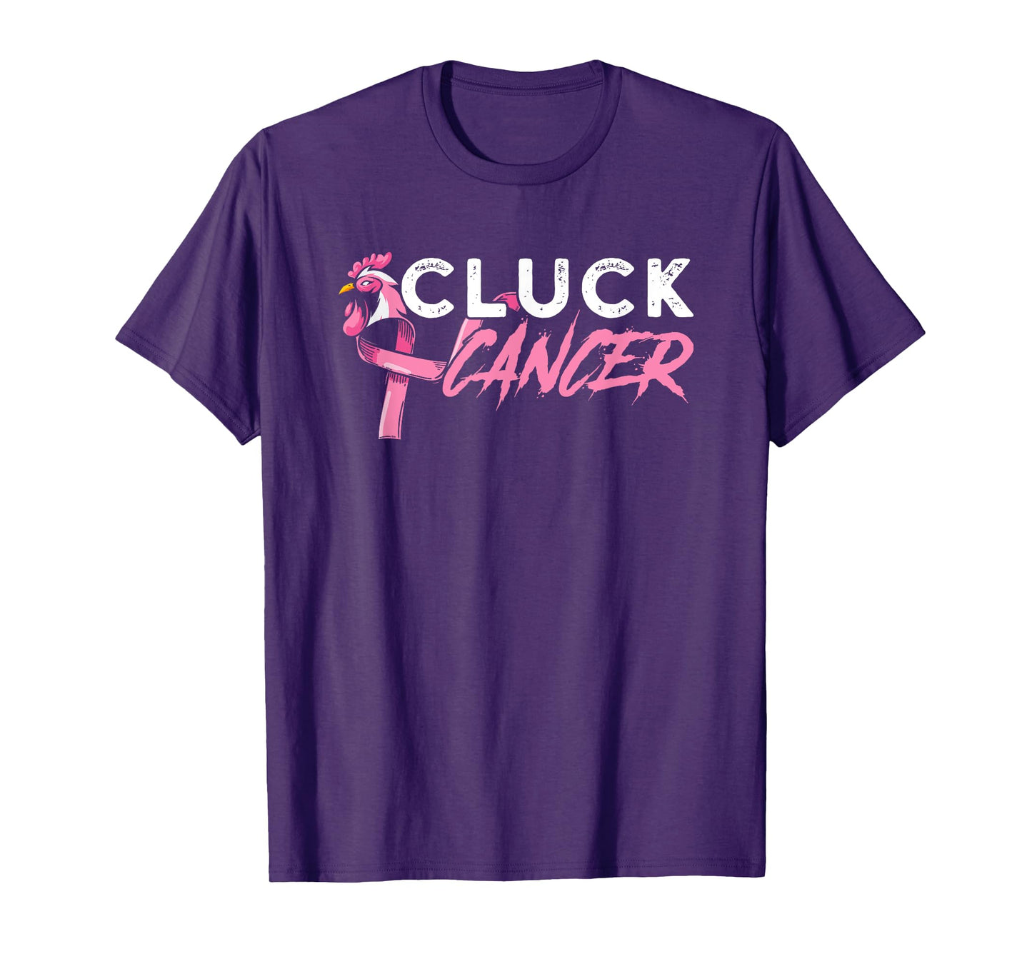 Cluck Cancer A Breast Cancer And Chicken Farm Enthusiast T-Shirt
