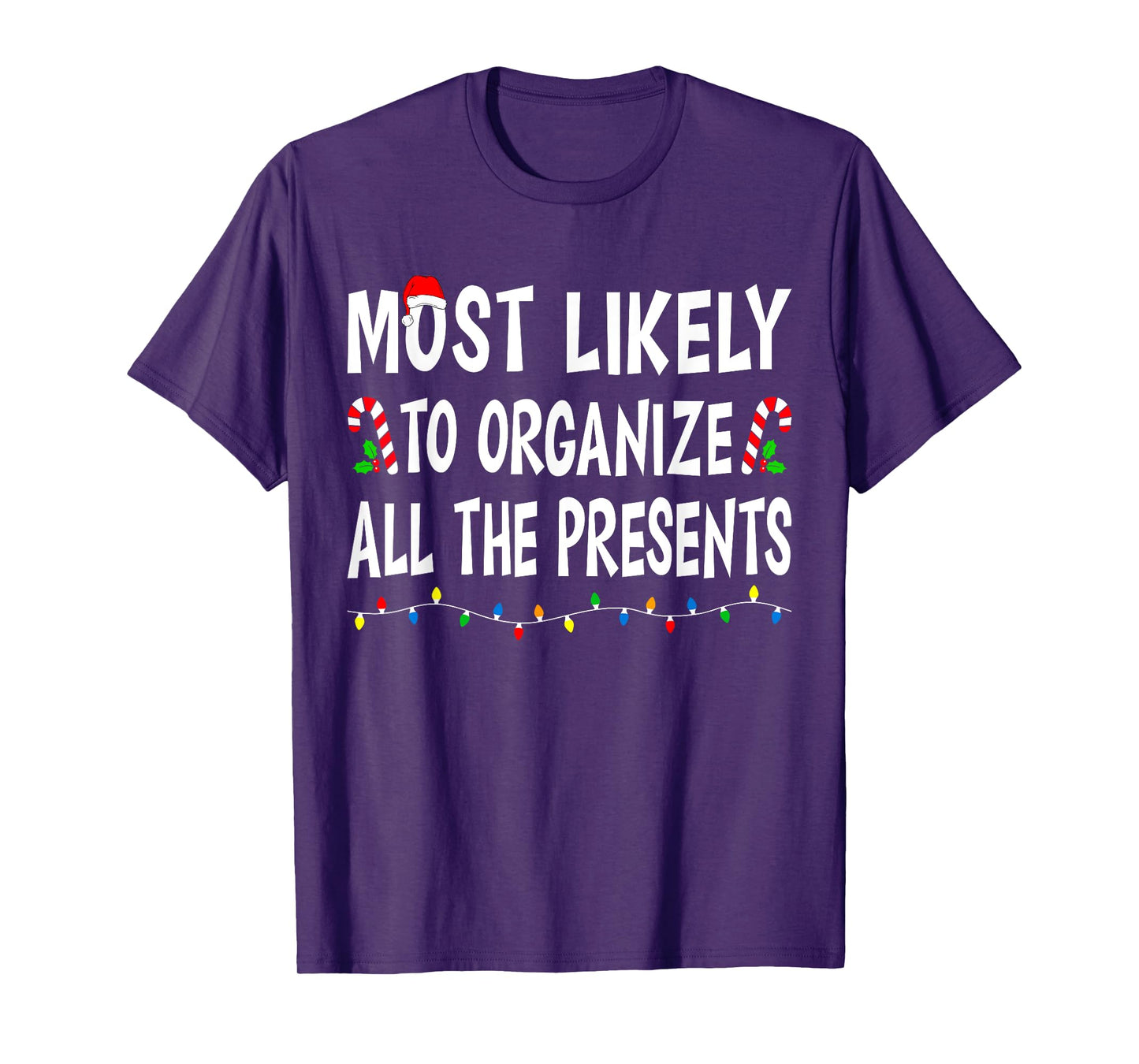 Most Likely To Organize All Presents Funny Family Christmas T-Shirt
