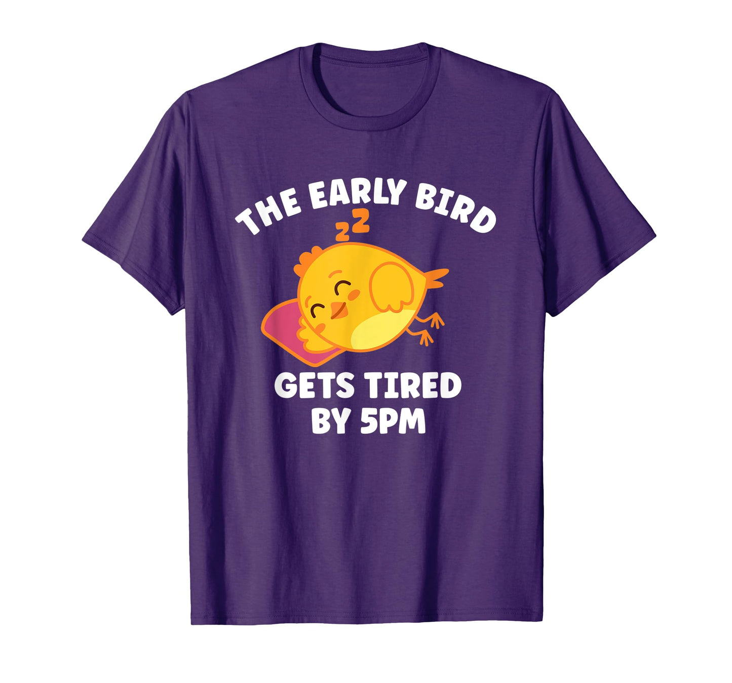 Funny The Early Bird Gets Tired By 5 PM | Sleeping Chicken T-Shirt