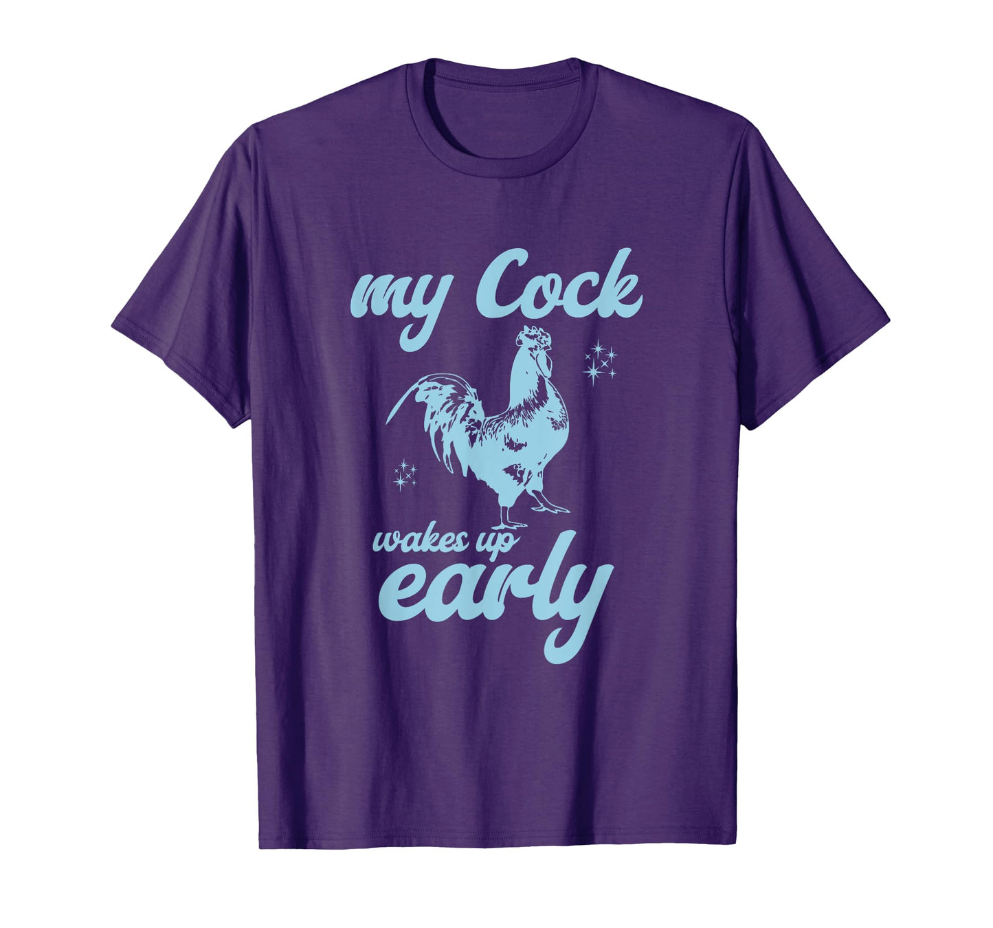 My Cock Wakes Up Early Funny Meme Inappropriate Dirty Adult T-Shirt