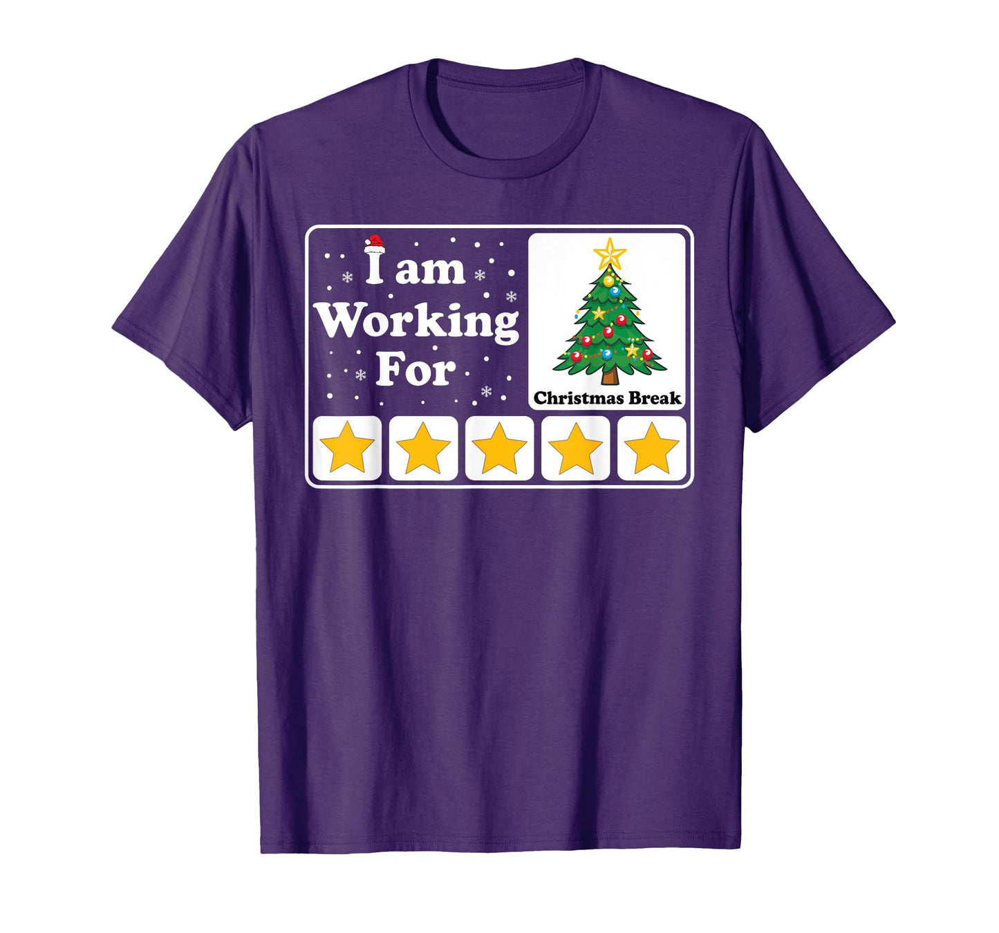 I Am Working For Christmas Break 5 Stars Xmas Tree T-Shirt