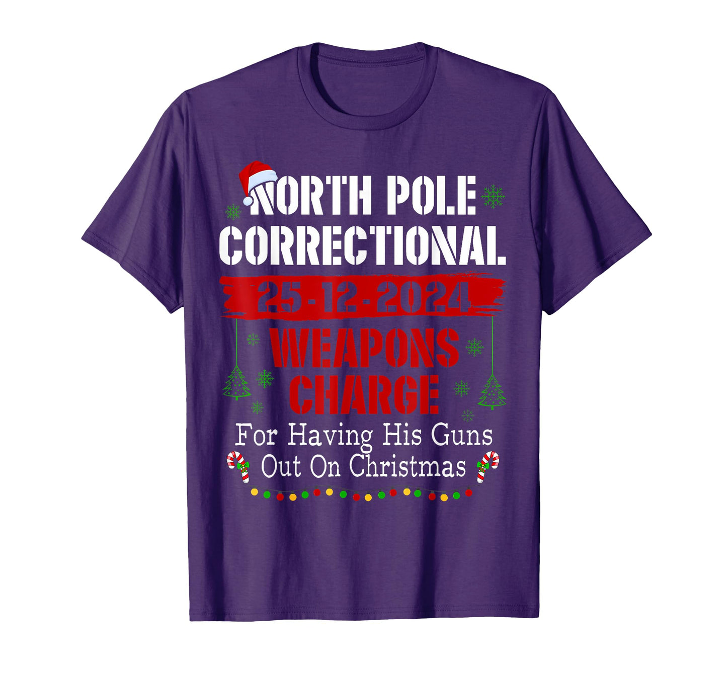 North Pole Correctional Weapons Charge For Having His Guns T-Shirt