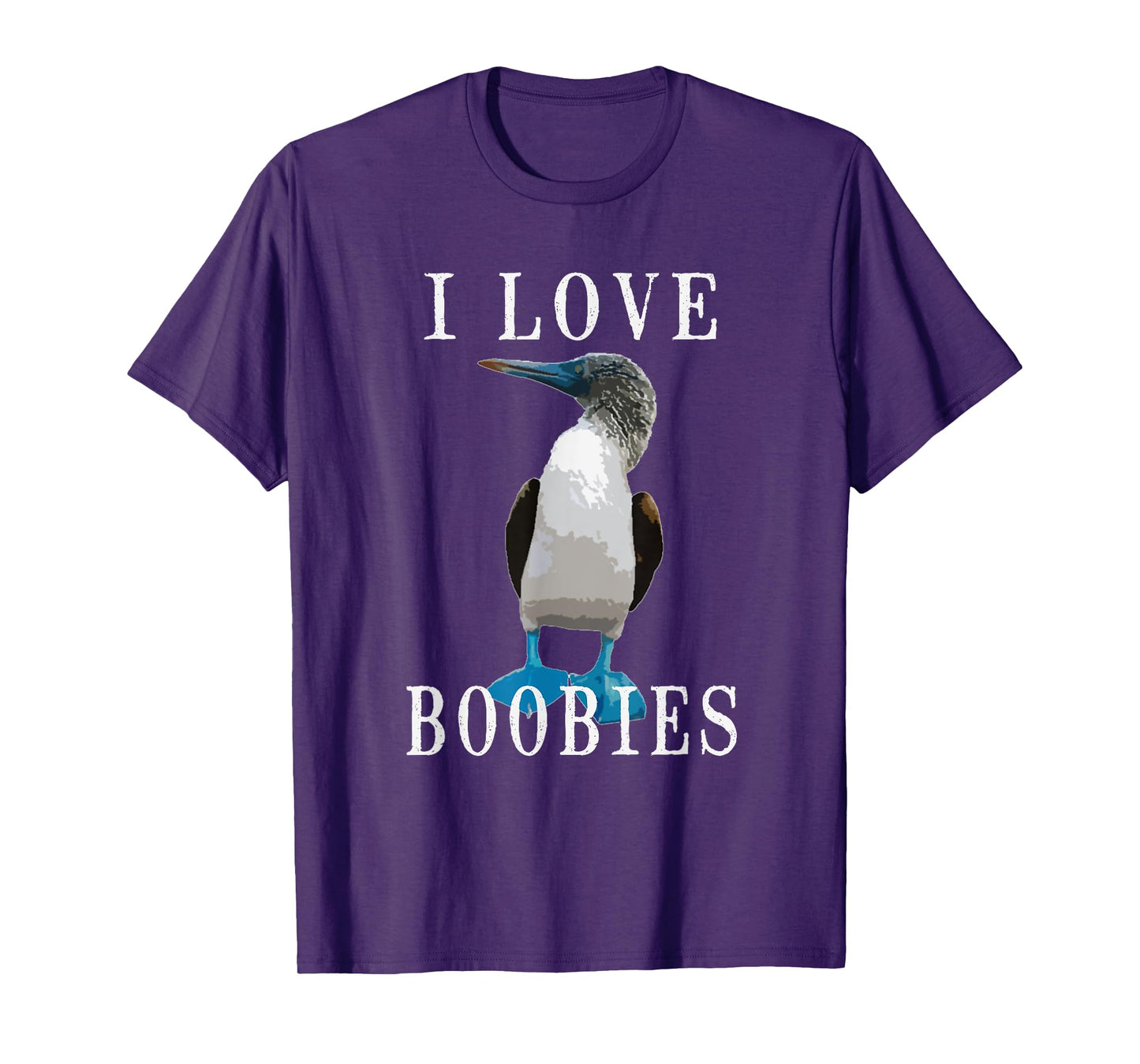 I Love Boobies | Blue-Footed Boobie Bird Funny T-Shirt