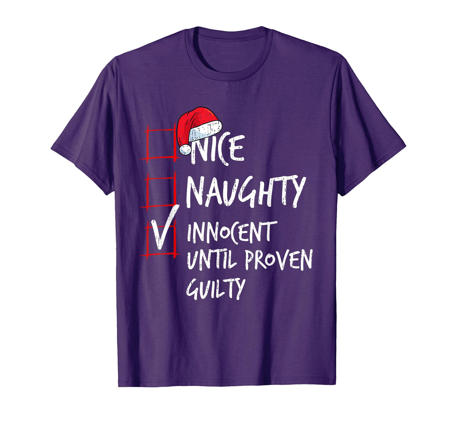 Nice Naughty Innocent Until Proven Guilty Christmas List T-Shirt