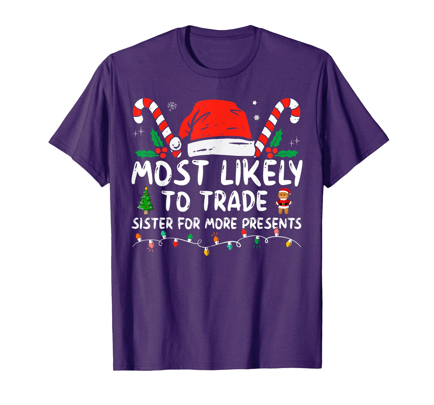 Most Likely To Trade Sister For More Presents Family Xmas T-Shirt