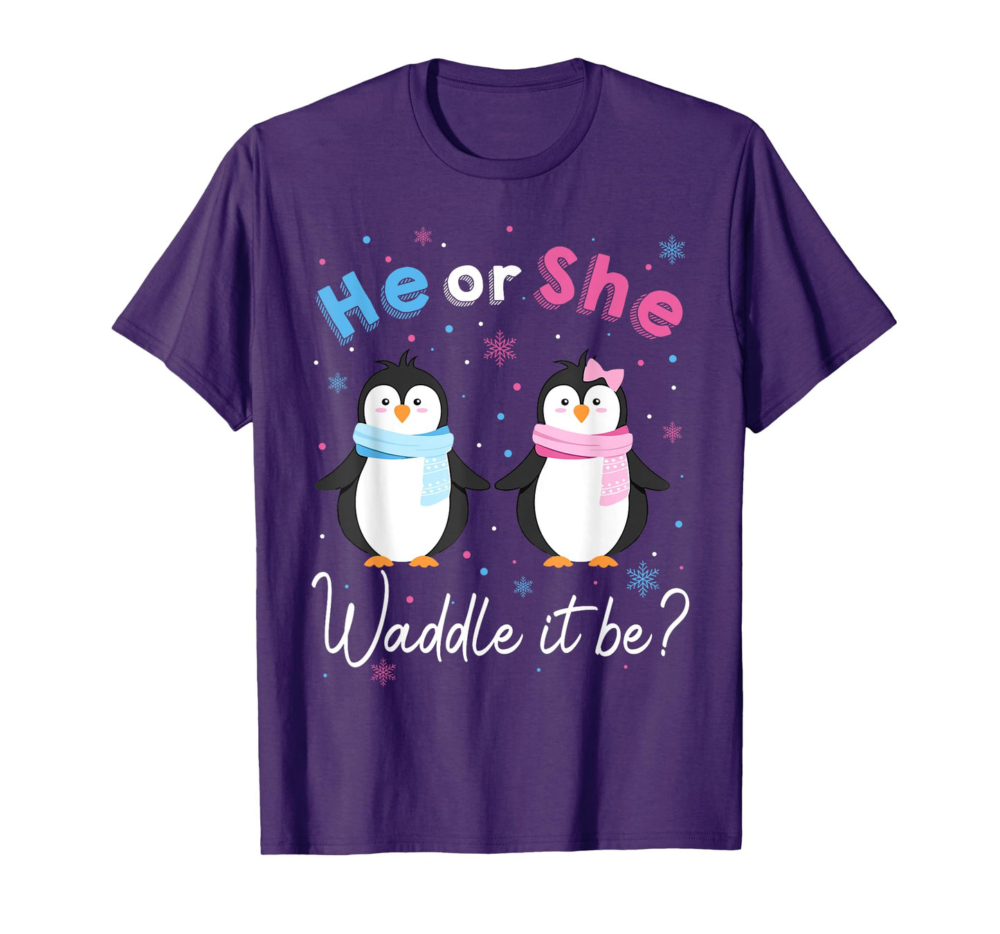 Waddle It Be Gender Reveal Decorations Penguin He or She T-Shirt
