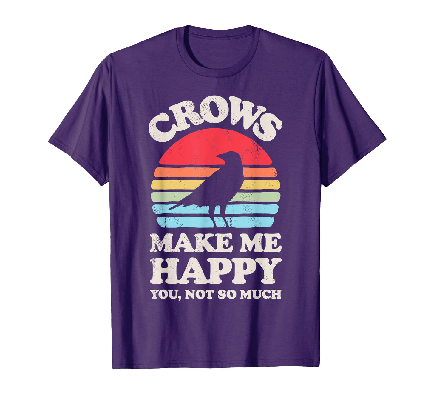 Crows Make Me Happy You Not So Much Funny Crow Raven Vintage T-Shirt