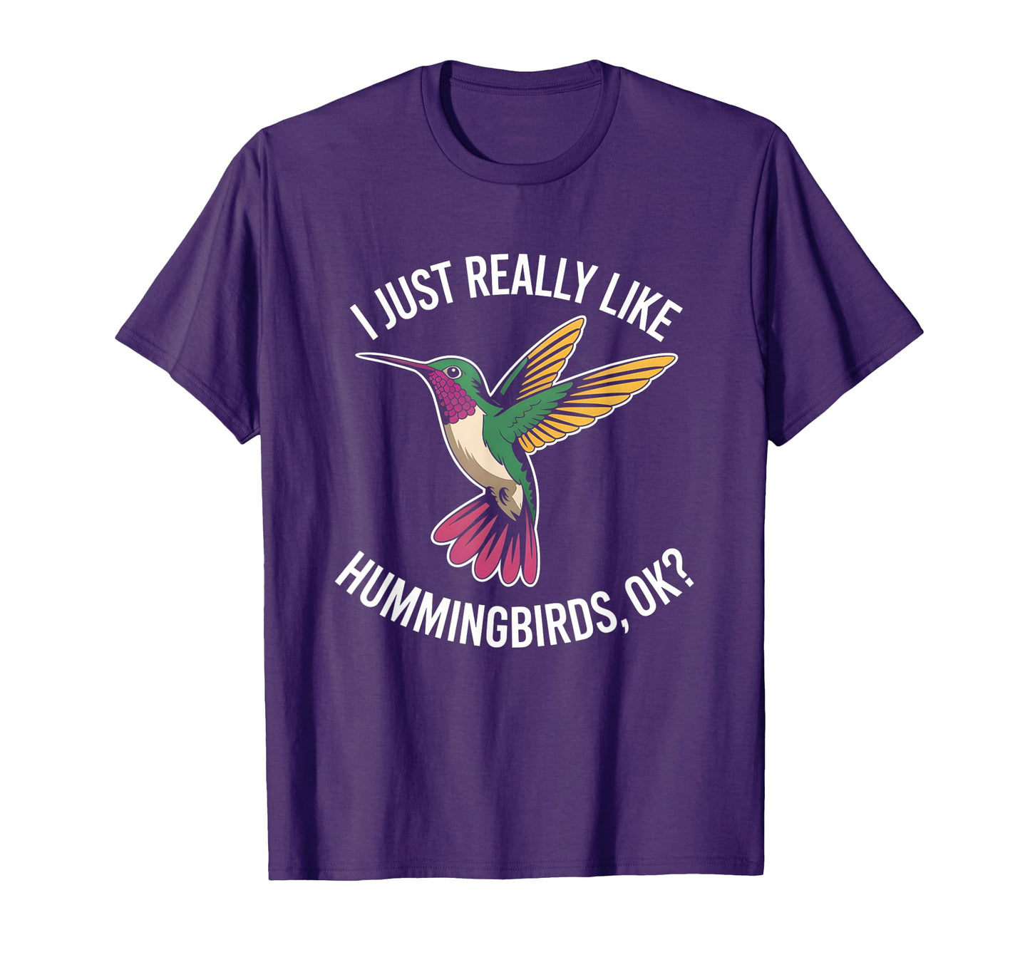 Funny Bird Lover I Just Really Like Hummingbirds T-Shirt