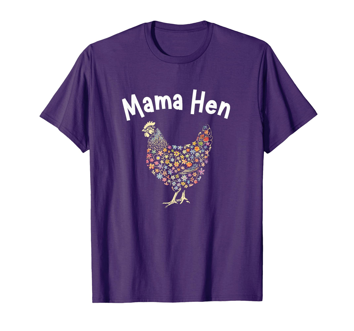 Mama Hen Flower Chicken Funny Farmer Hen Mother Day T-Shirt