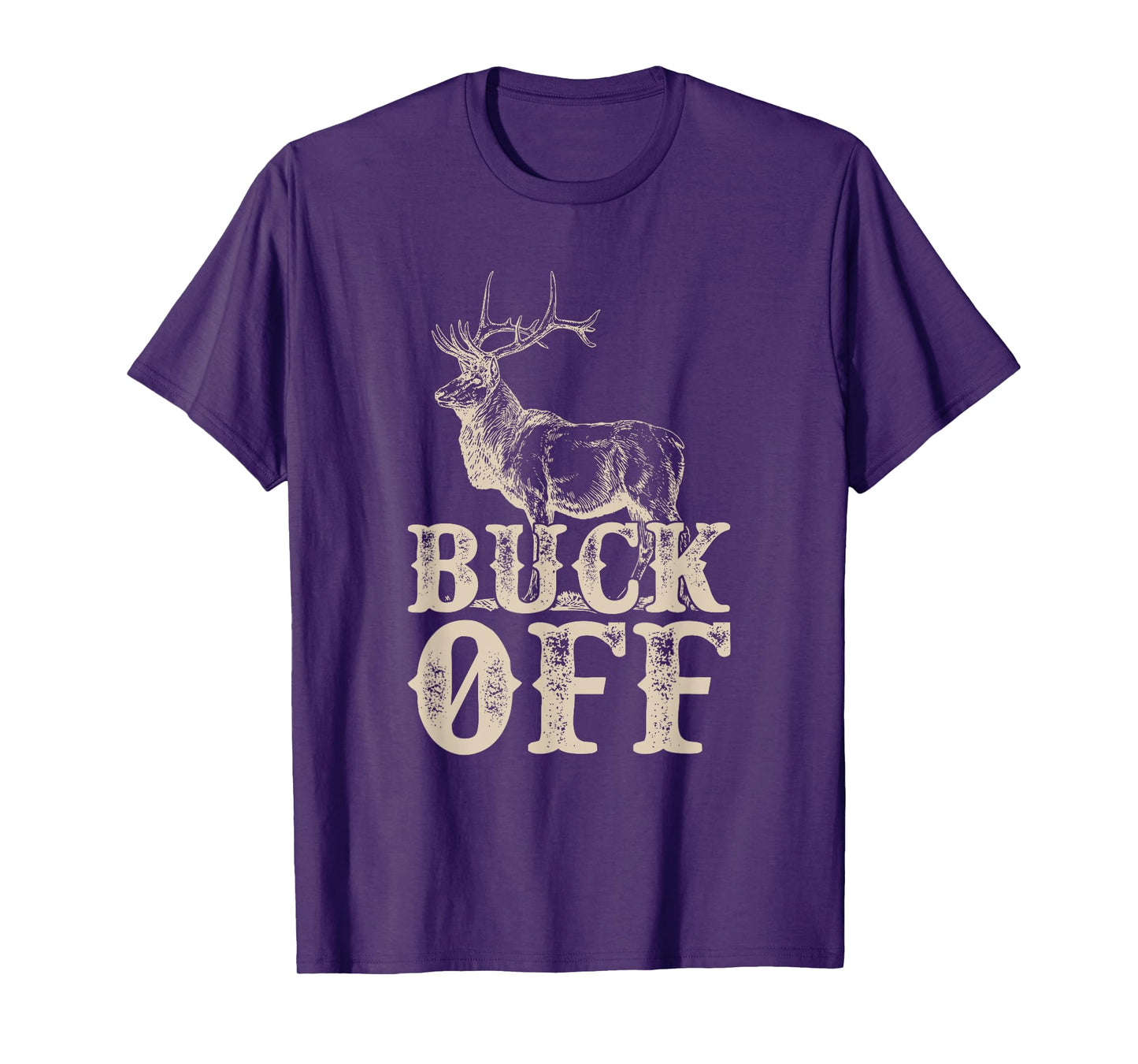 Buck Off T Shirt - Funny Offensive Novelty Tee T-Shirt