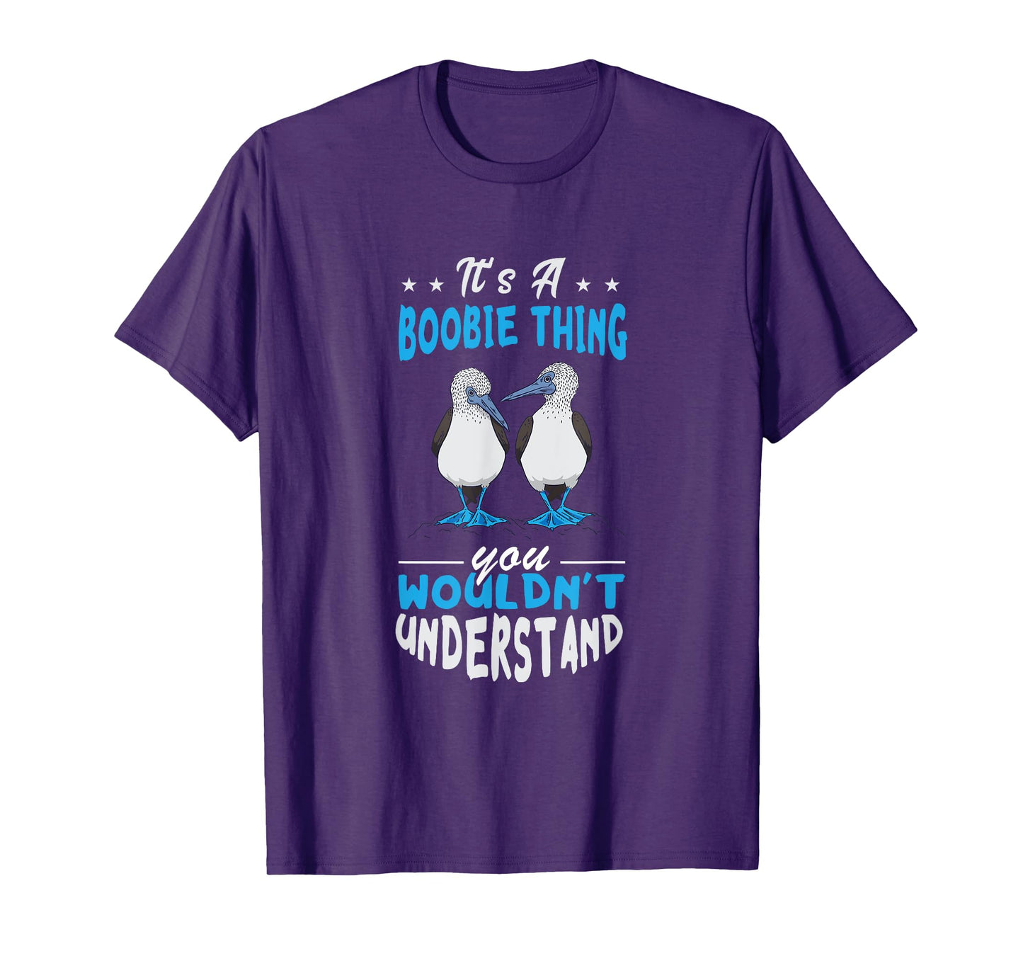 Blue Footed Booby Boobie Thing Tropical Galapagos Bird T-Shirt