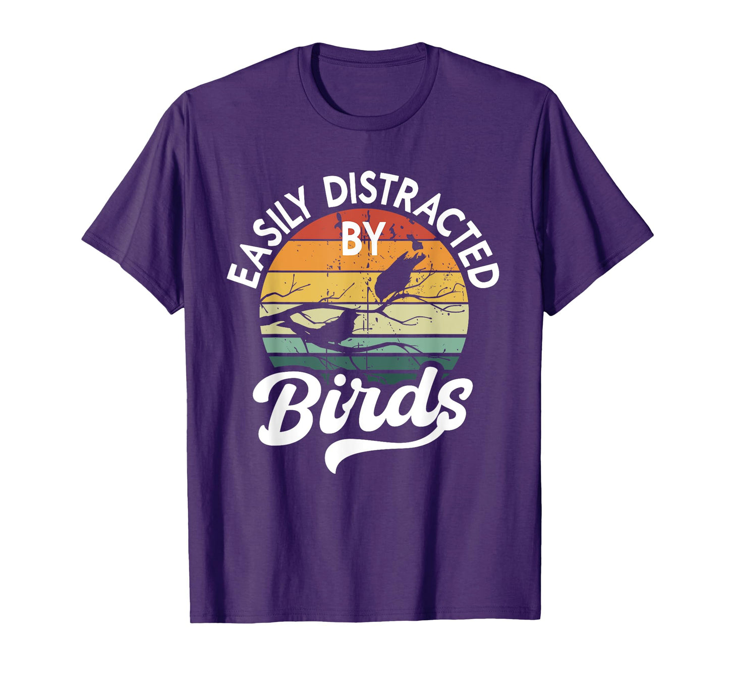 Easily Distracted by Birds, Funny Bird Lover T-Shirt