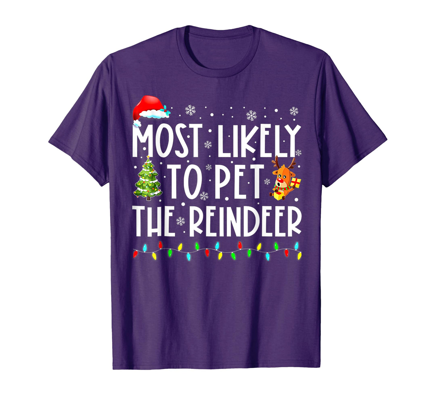 Most Likely To Pet The Reindeer Funny Christmas T-Shirt
