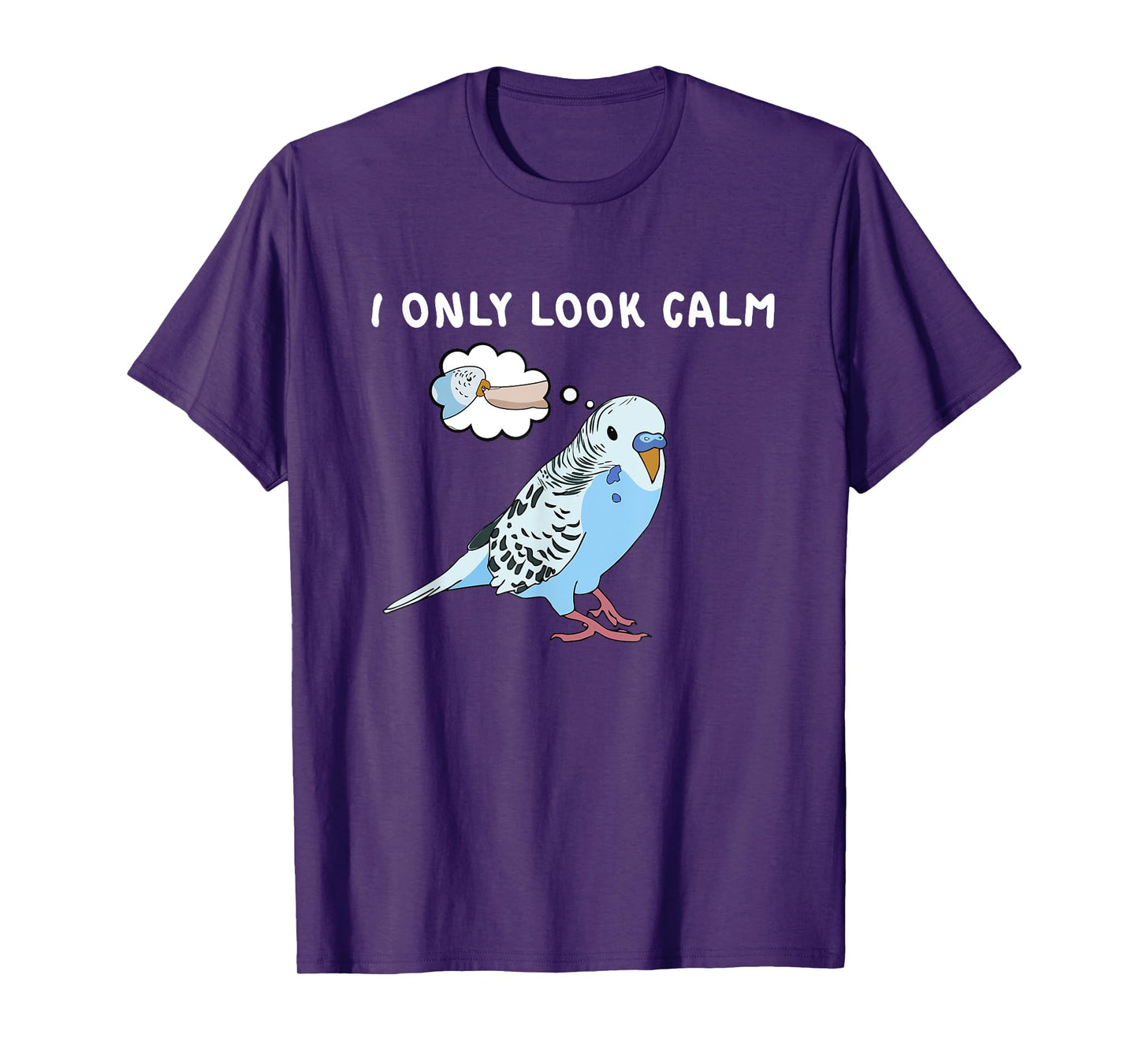 Parakeet Personality Funny I Only Look Calm Budgie Bird Cute T-Shirt