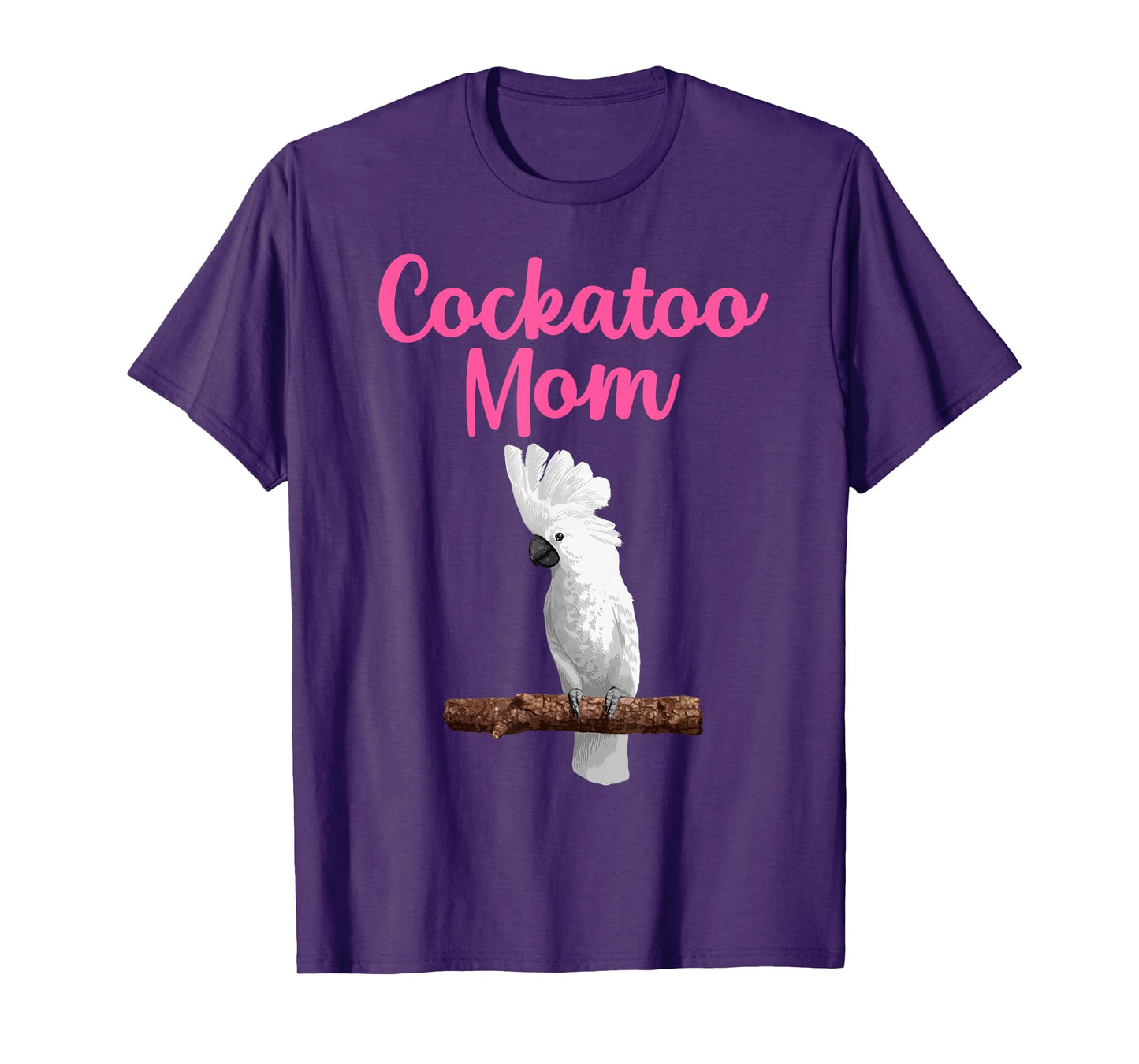 Funny Cockatoo Art For Mom Women Girls Parrot Cockatoo Lover T-Shirt