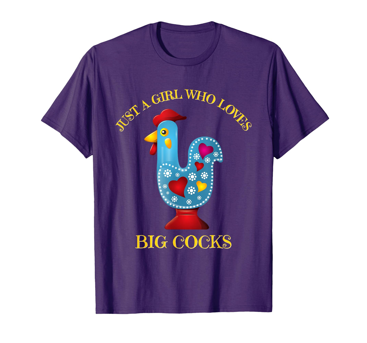 Funny Chicken shirt. JUST A GIRL WHO LOVES BIG COCKS T-Shirt