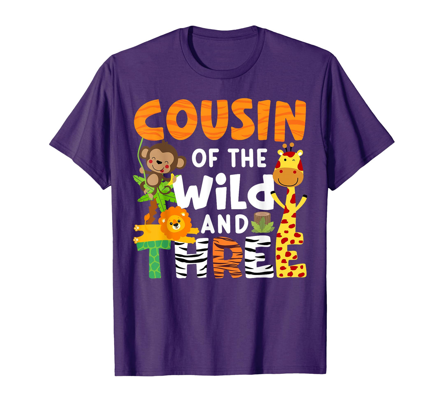 Cousin Of The Wild and Three 3 Zoo Theme Party Safari Jungle T-Shirt