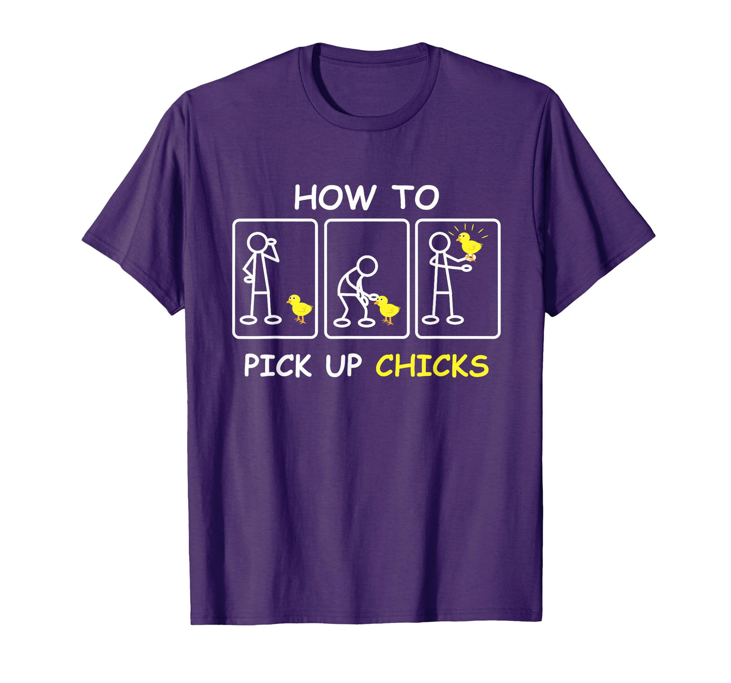 How To Pick Up Chicks Funny Farm Sarcastic Joke Farmer Gifts T-Shirt