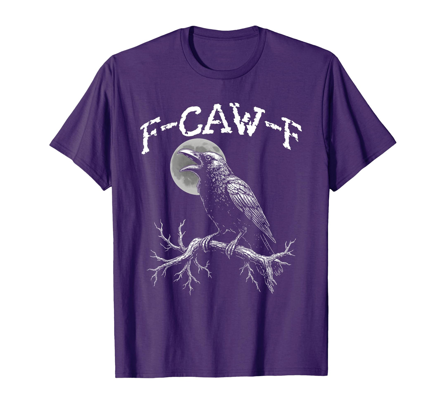 Black Crow, F-Caw-F Funny Black Bird, Crow Dark Humor T-Shirt