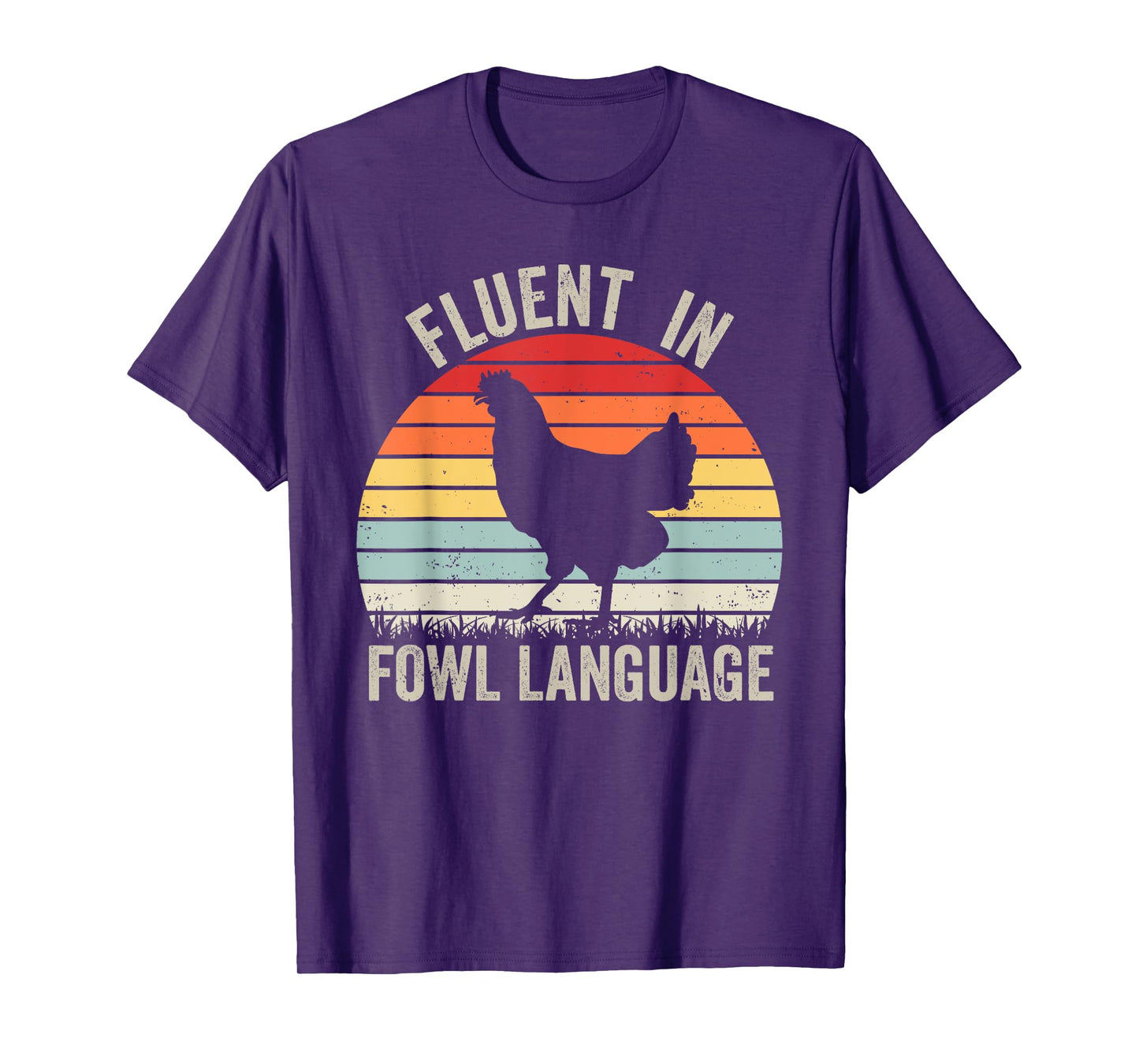 Fluent In Fowl Language Funny Chicken Owner Raising Hens T-Shirt