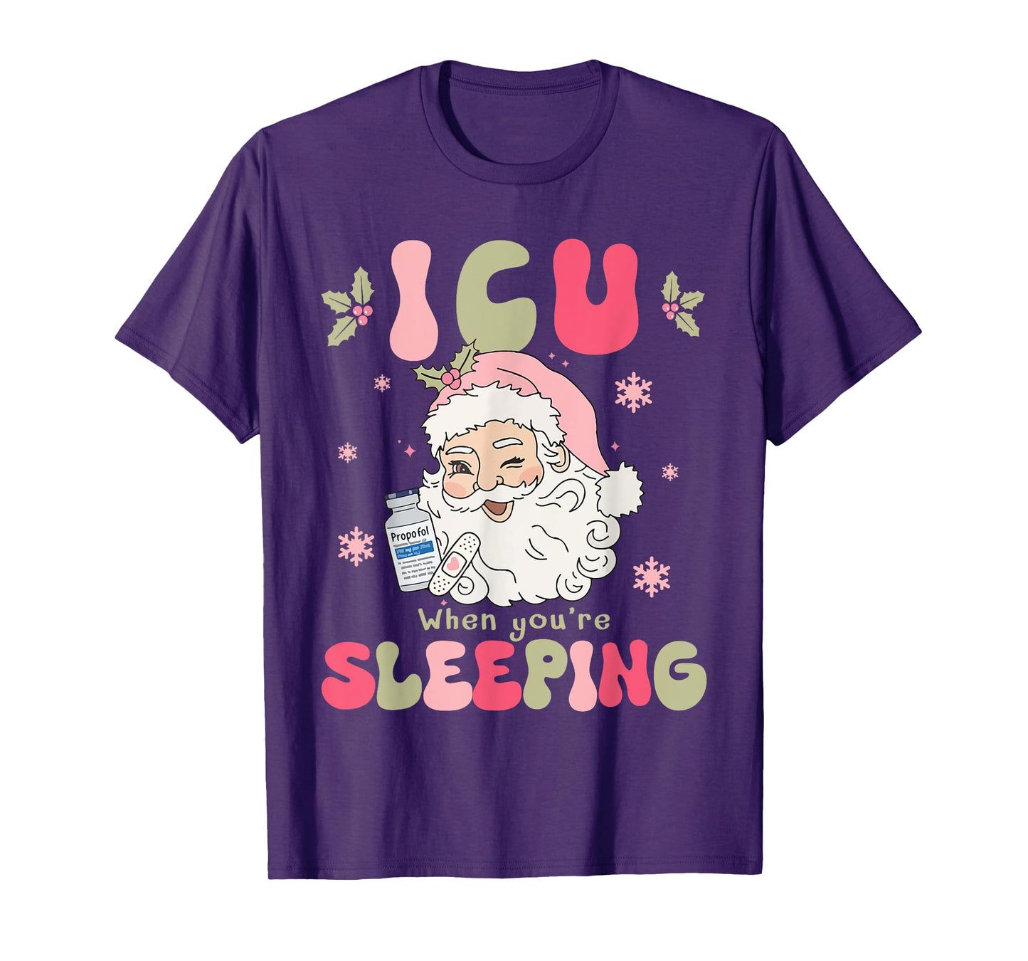 ICU When You Sleeping Propofol Nurse Santa Christmas Party T-Shirt