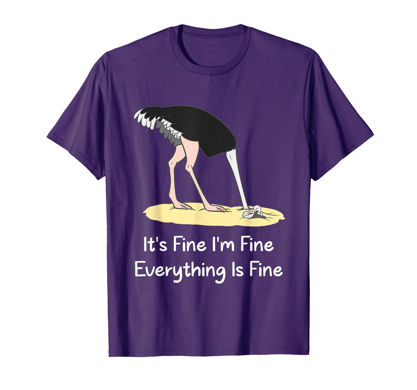 It's Fine I'm Fine Everything Is Fine Funny Ostrich Lover T-Shirt