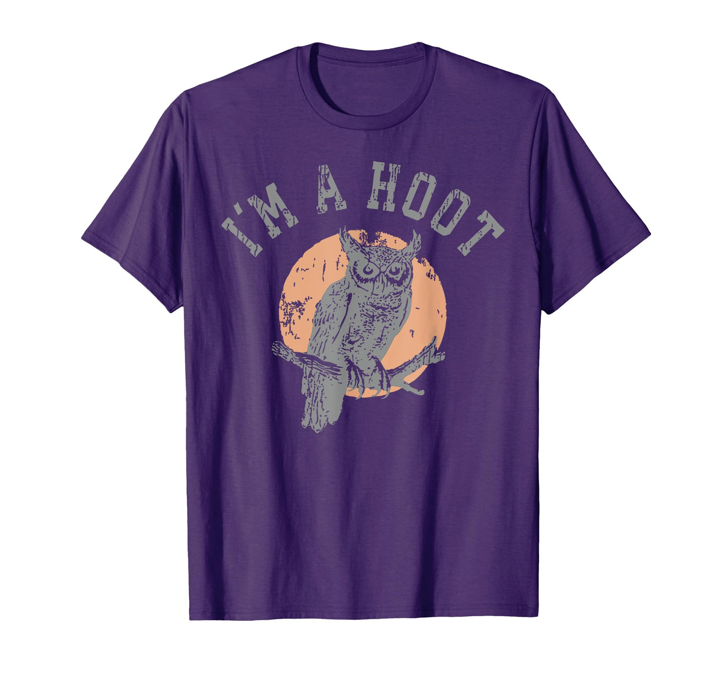 Retro I'm A Hoot Owl Bird Pun Sarcastic Jokes Women Men T-Shirt