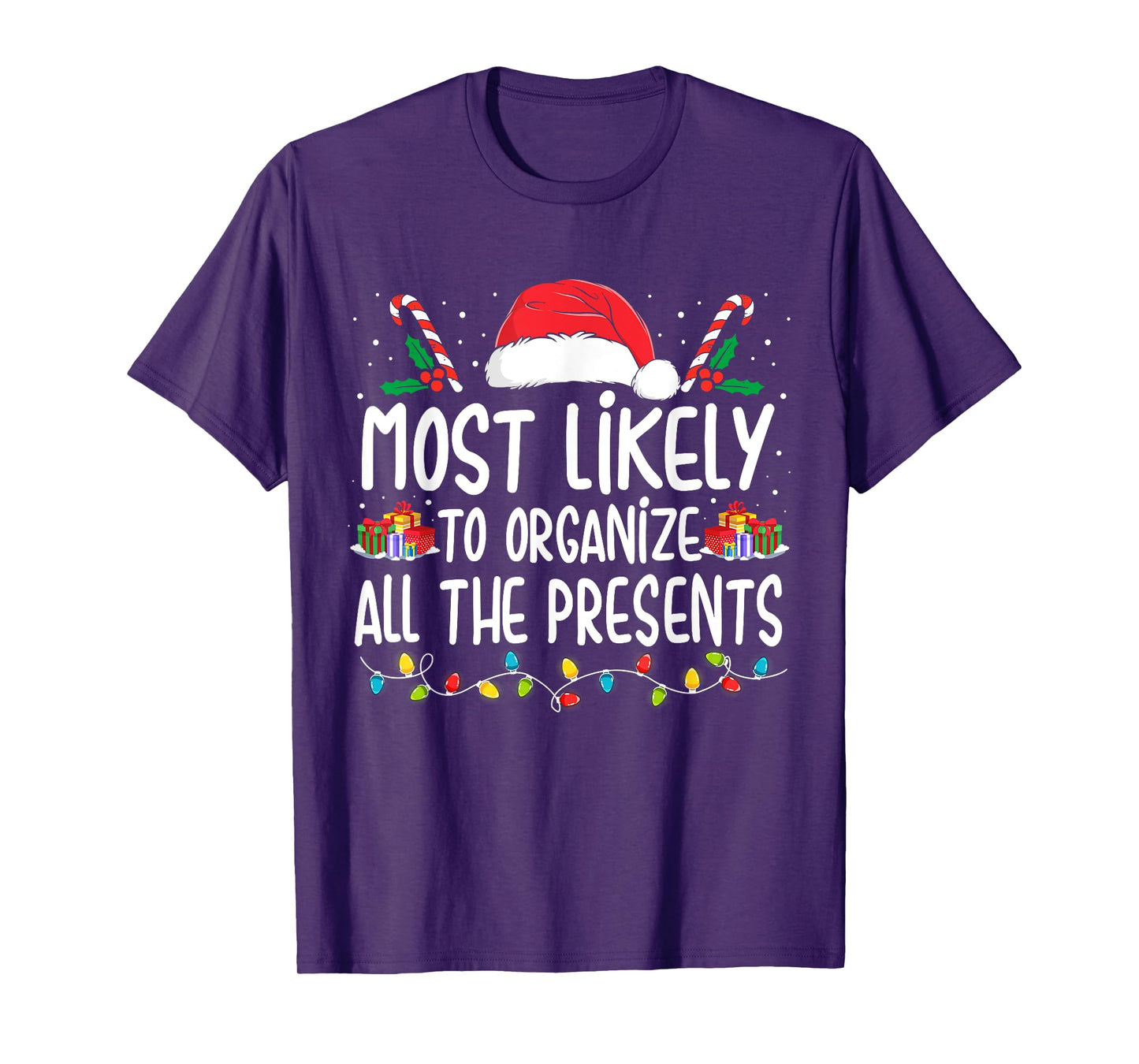 Most Likely To Organize All The Presents Family Christmas T-Shirt