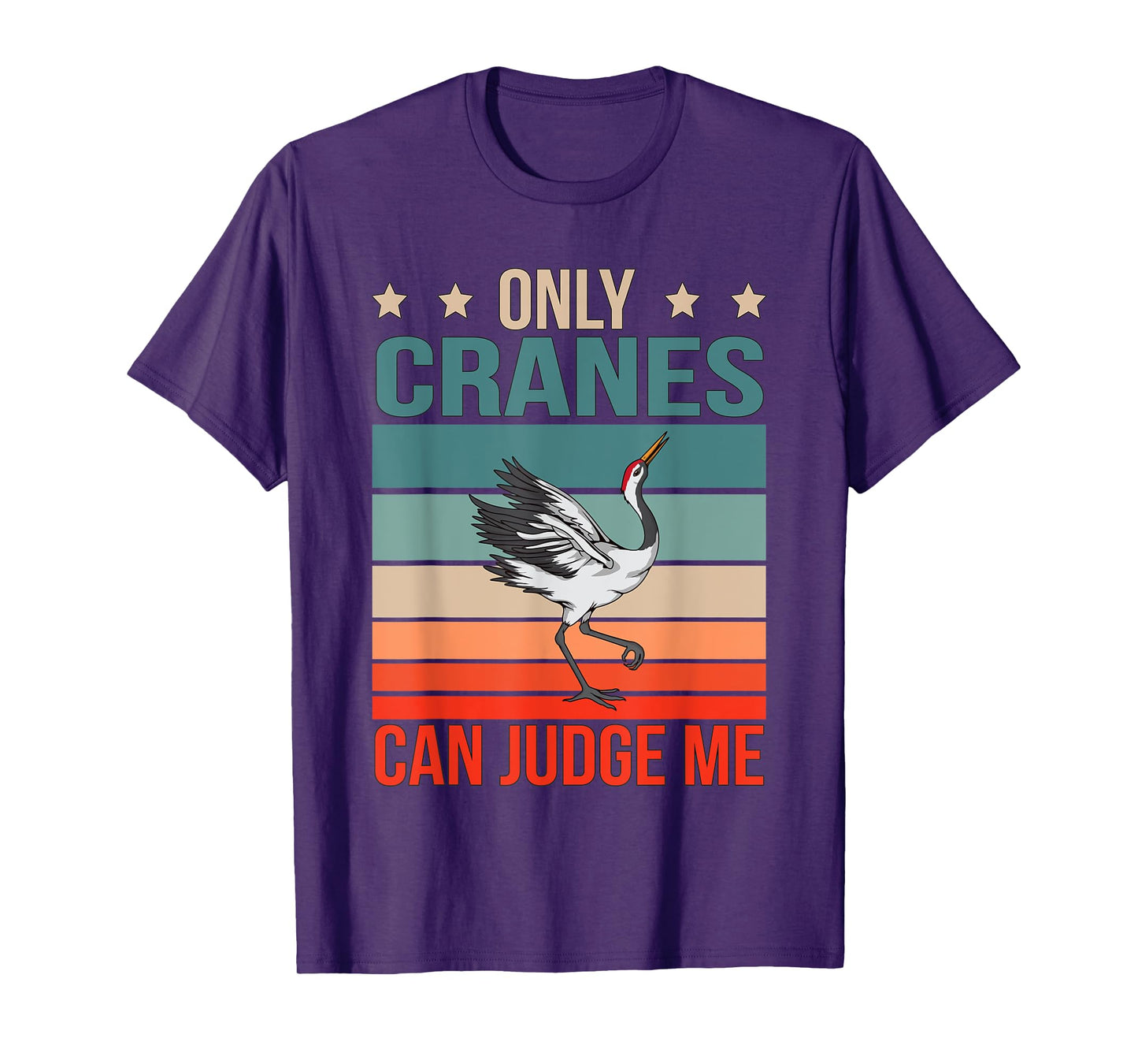 Cranes Can Judge Me Birdwatching Birding Bird Crane T-Shirt
