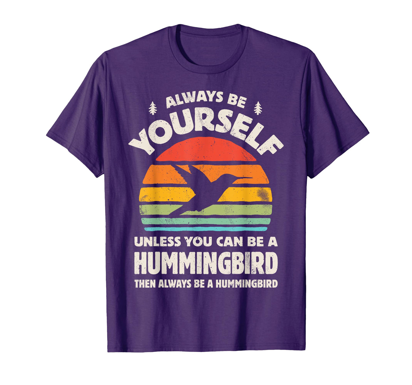 Hummingbird Always Be Yourself Retro Vintage 70s Men Women T-Shirt