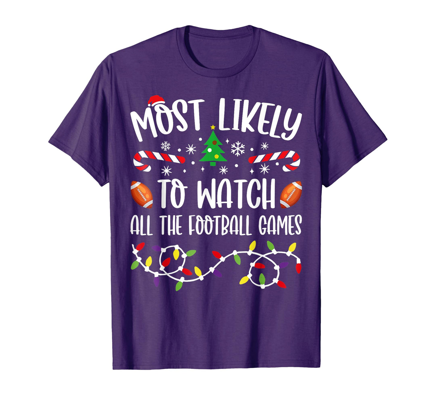 Most Likely To Watch All The Football Games Family Christmas T-Shirt