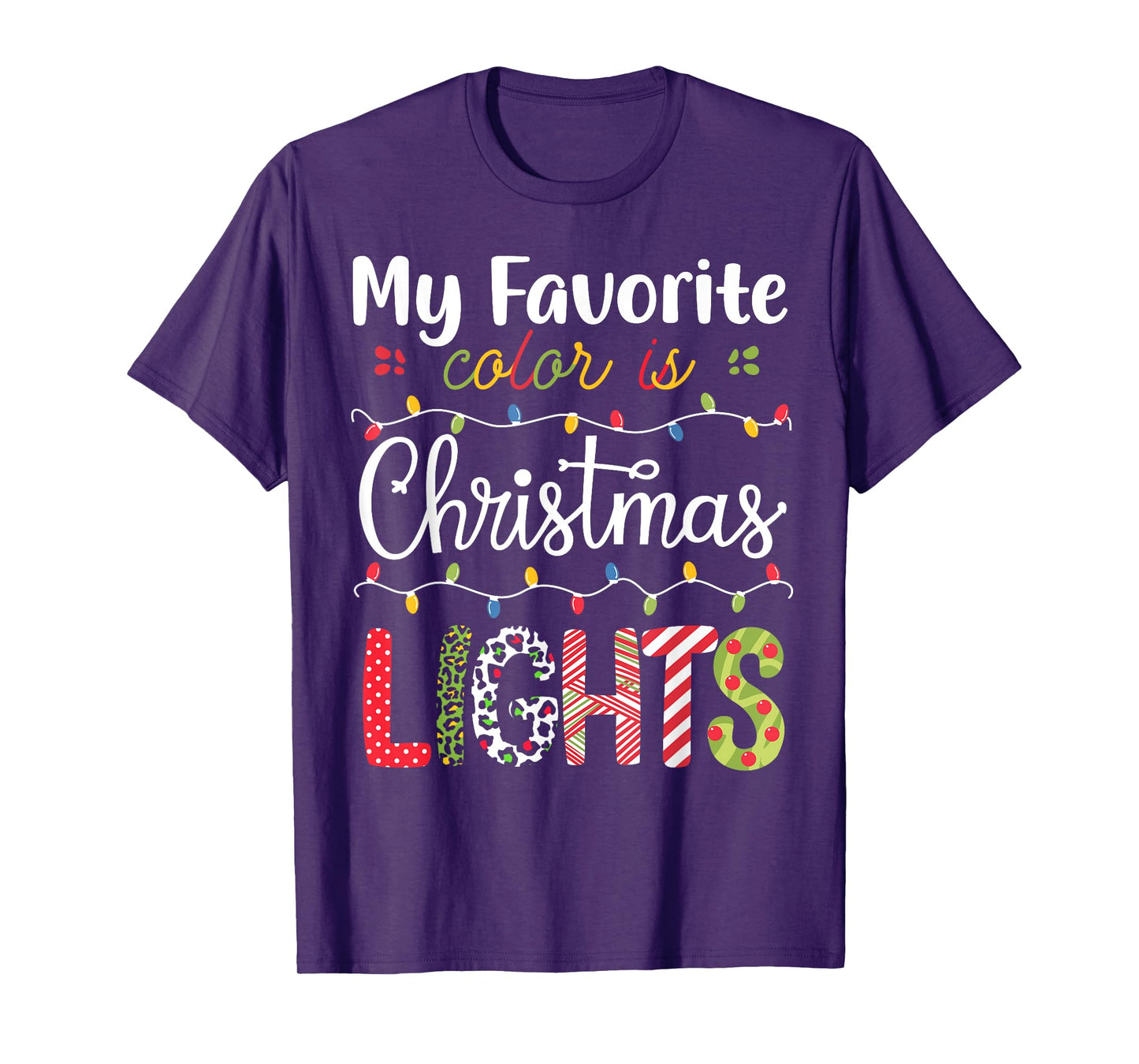 My Favorite Color Is Christmas Lights Funny Xmas Family T-Shirt