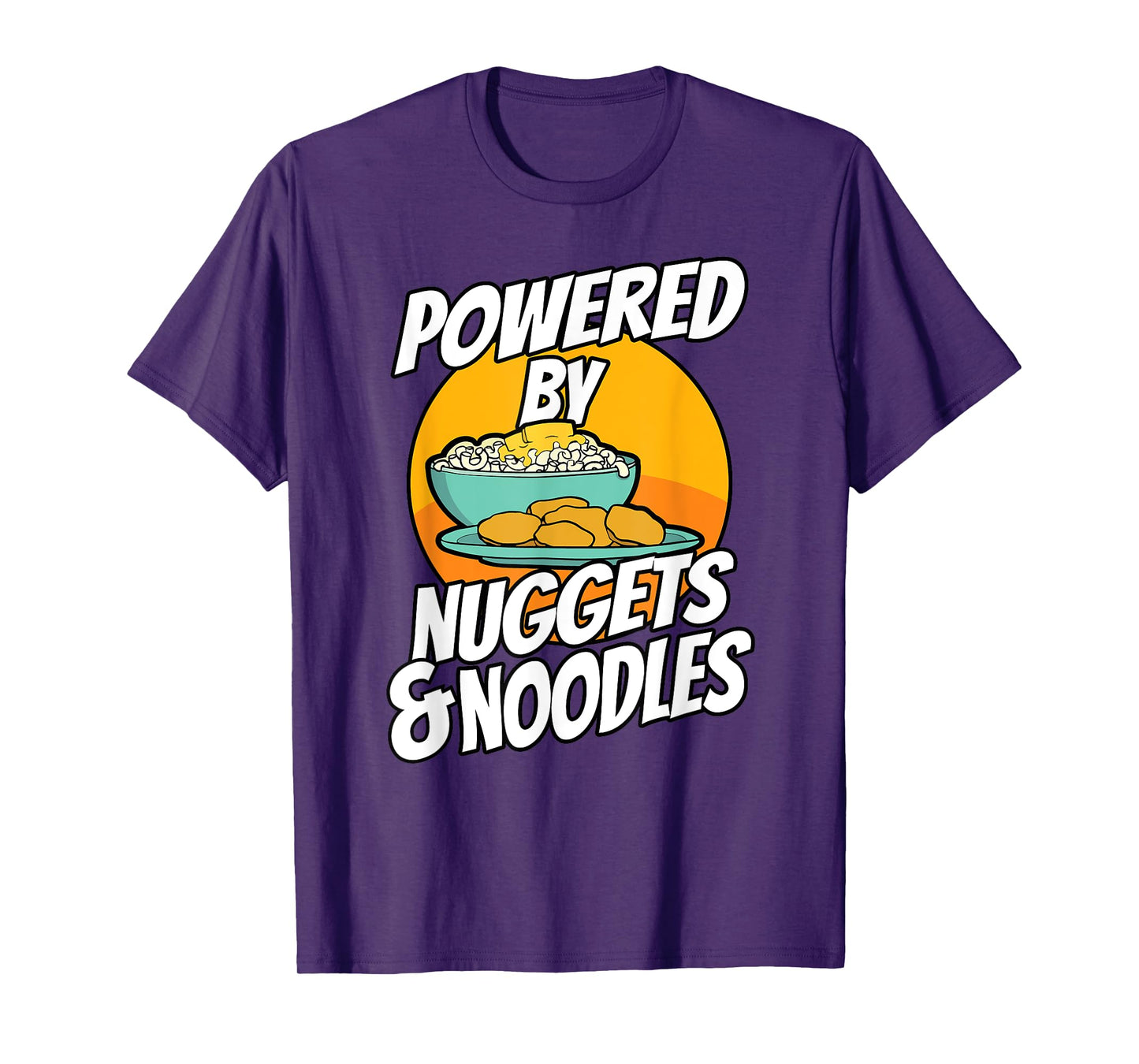 Powered By Chicken Nuggets and Noodles Picky Eater T-Shirt