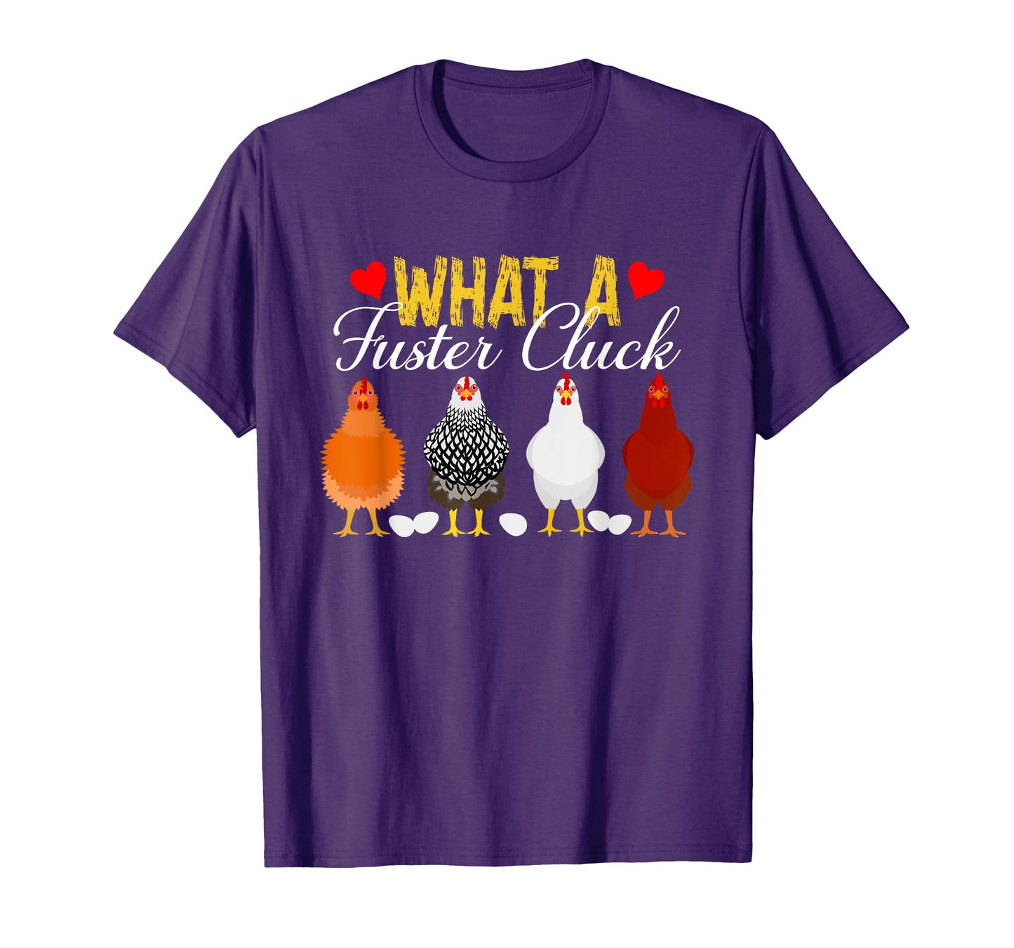 What A Fuster Cluck Funny Chicken Apparel T-Shirt