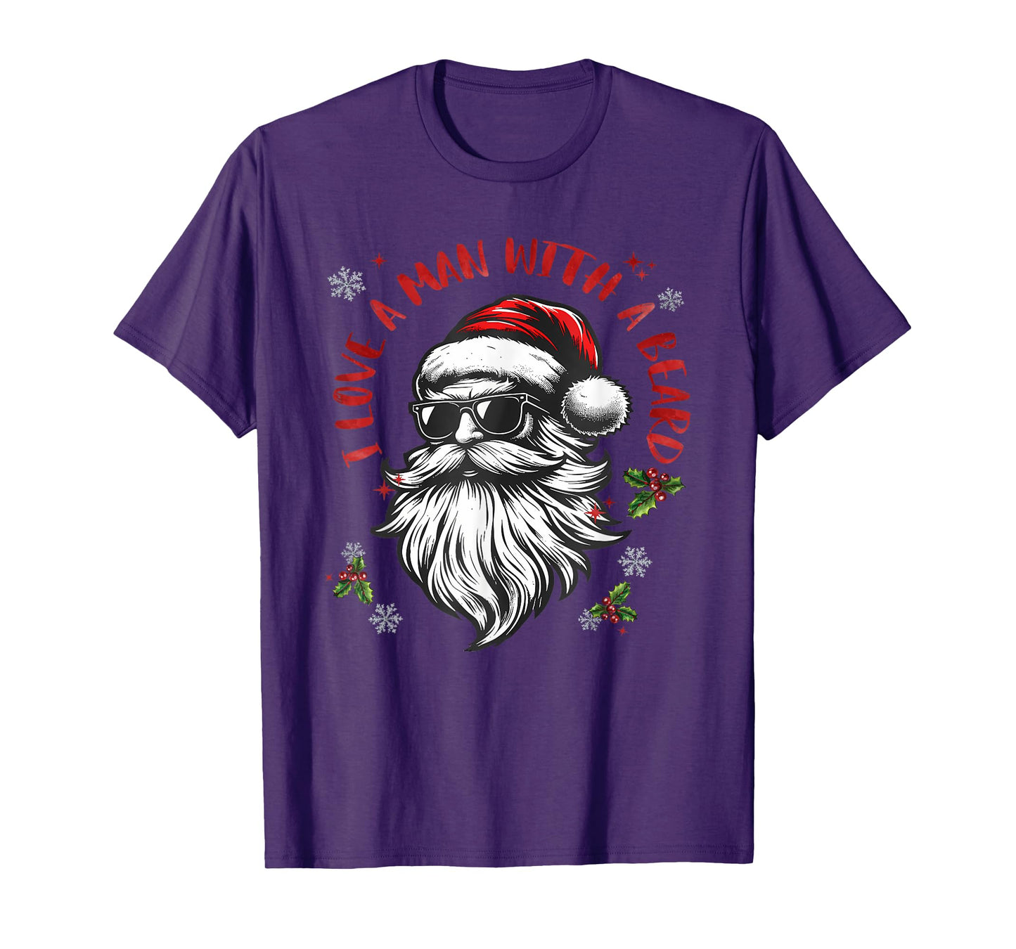I Love A Man With A Beard Funny Santa Funny Meme Christmas T-Shirt