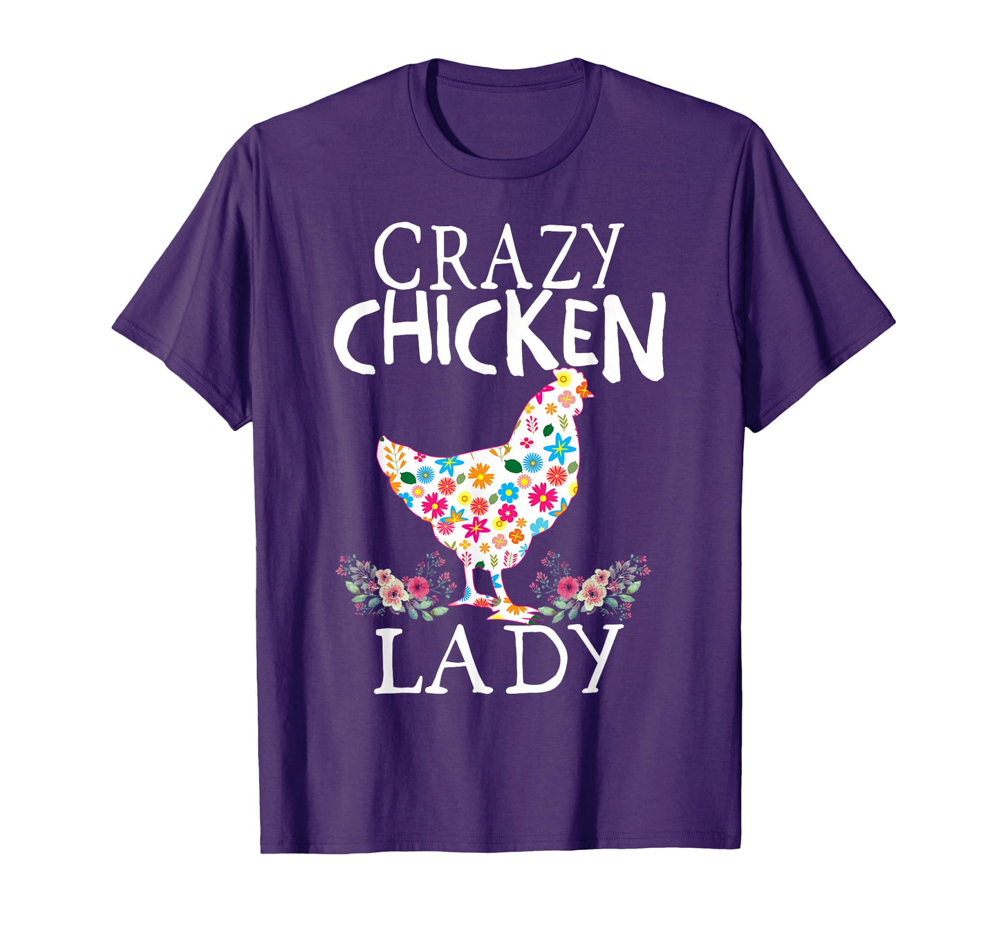 CRAZY Chicken Lady Funny Chicken Lovers for Women Girls T-Shirt