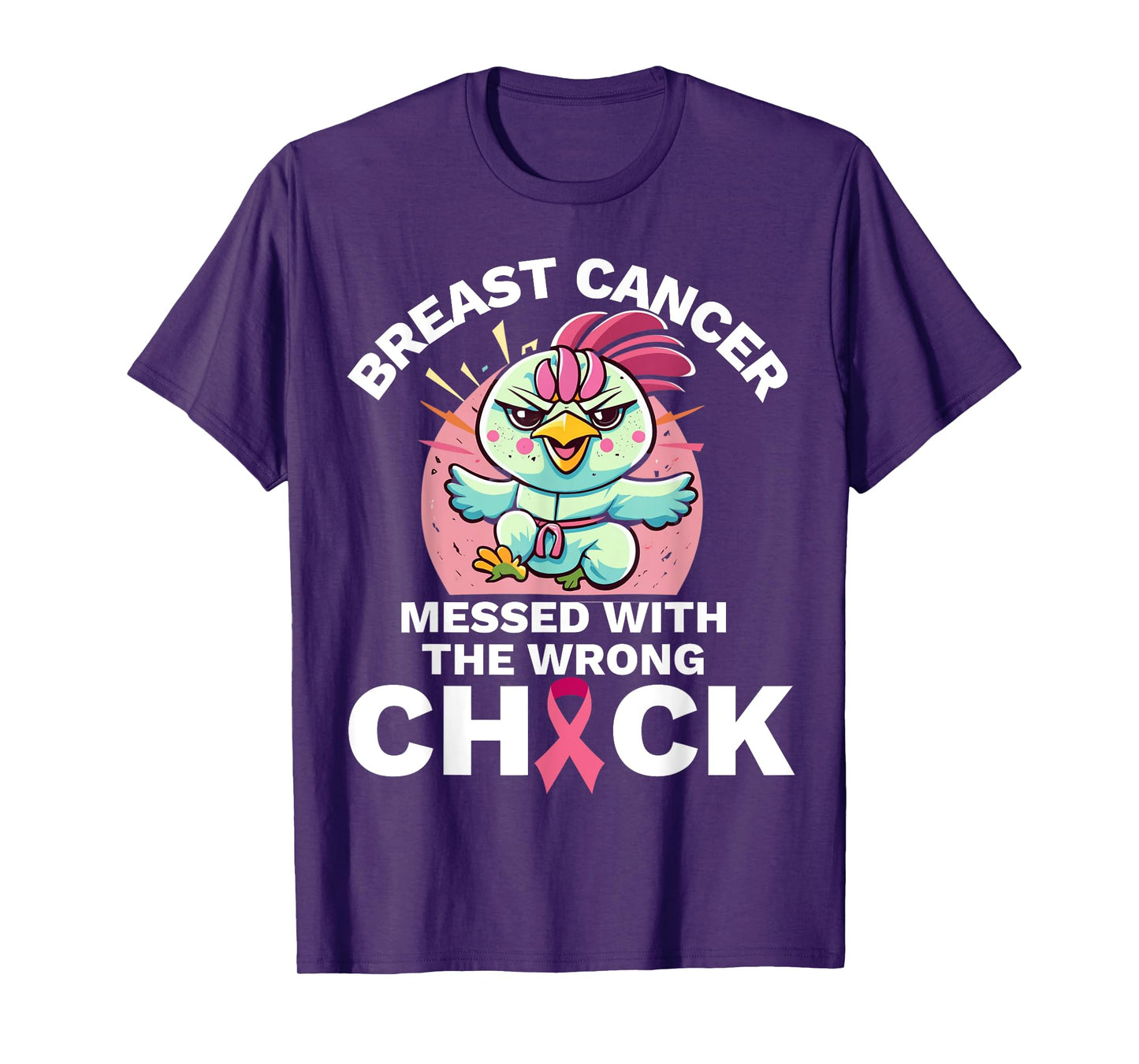 Messed With the Wrong Chick Chicken Breast Cancer Awareness T-Shirt