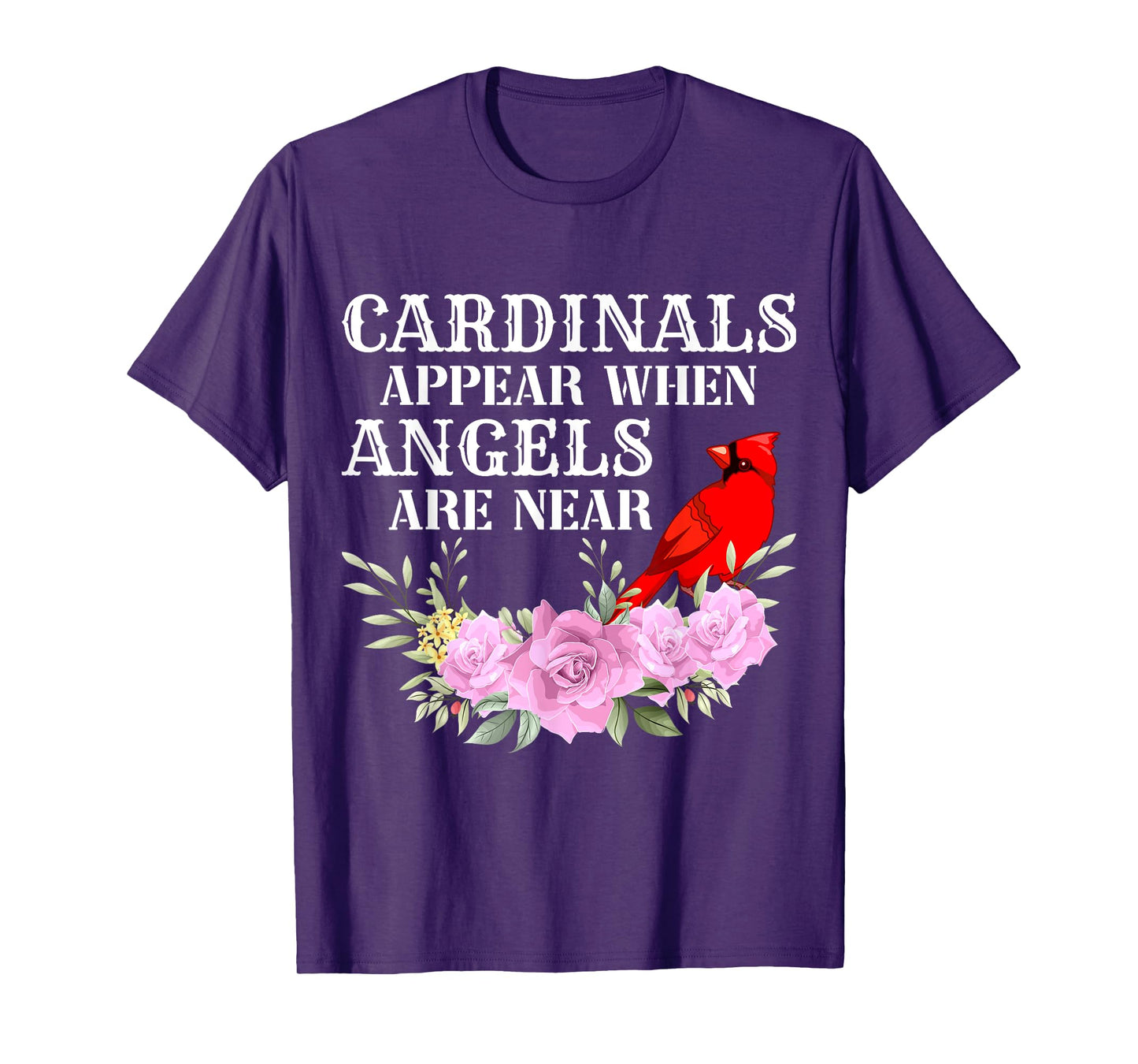 Cardinals Appear When Angels are near Womens T-Shirt