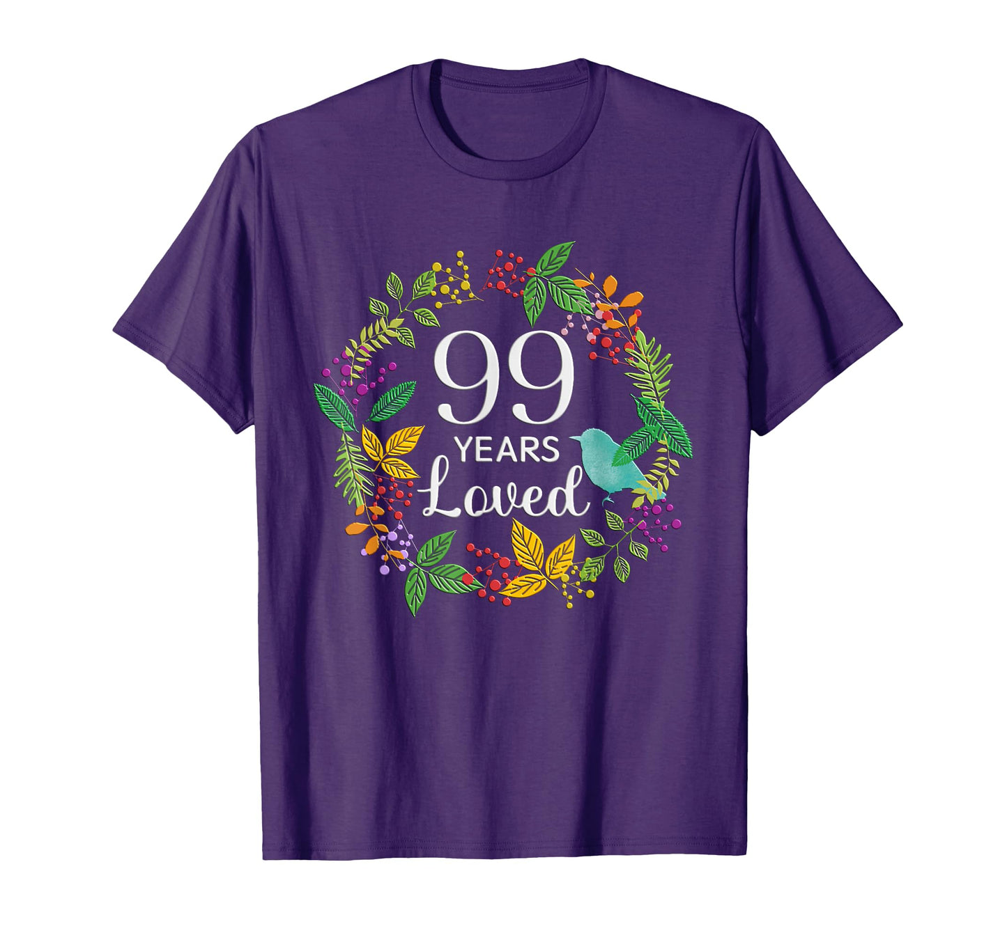 99 Years Loved Floral Flower Women 99 Year Old 99th Birthday T-Shirt