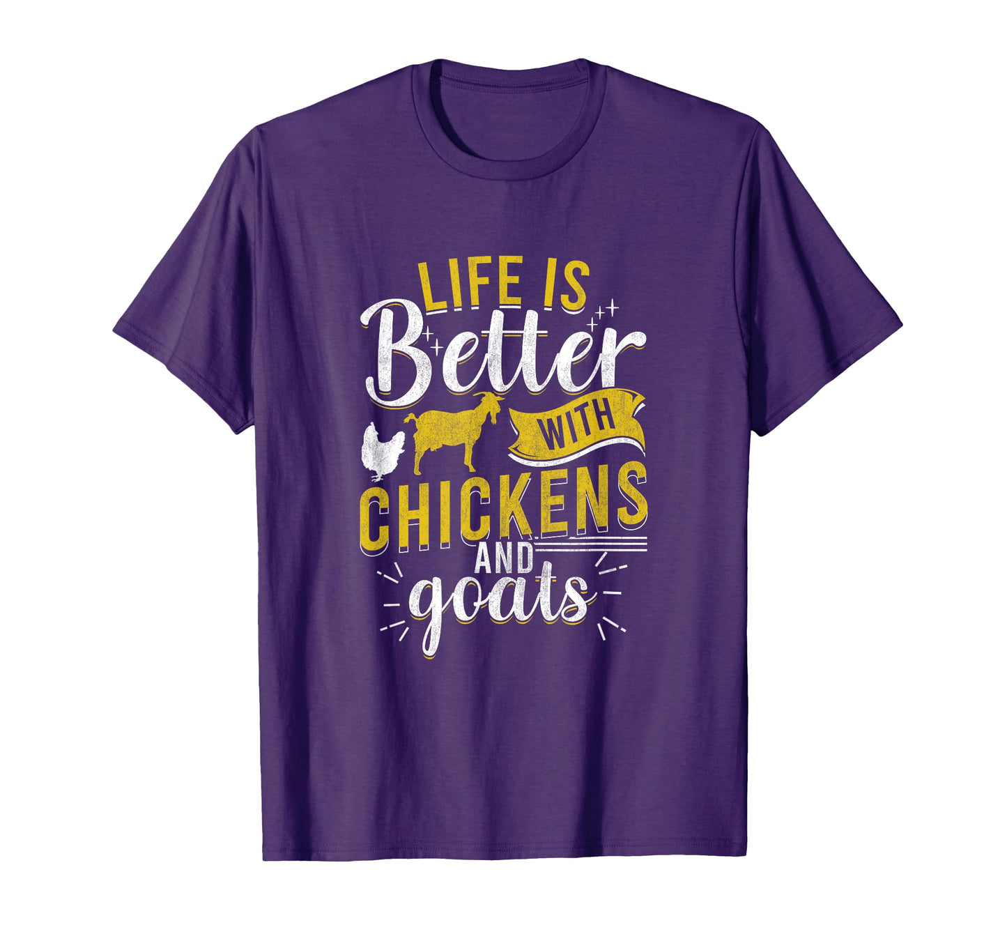 Goats Chickens Life Is Better Funny Farmer Humor Ranch T-Shirt