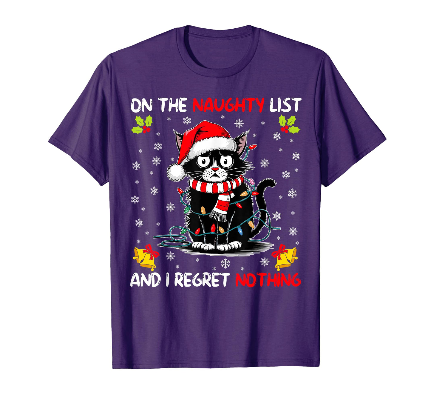 On The Naughty List And I Regret Nothing Funny Cat Christmas Men Women Kids T-Shirt