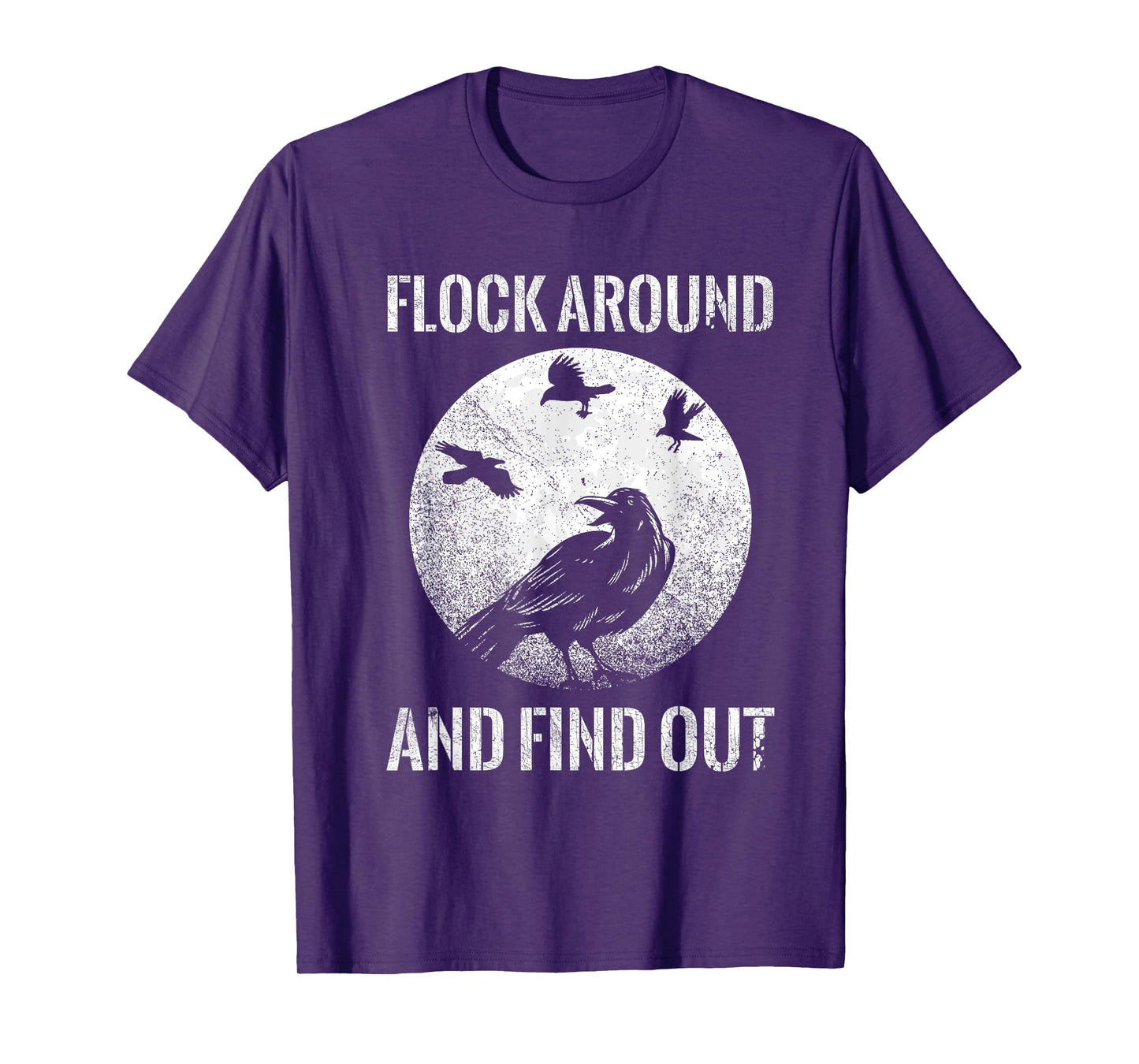 Raven Graphic Flock Around and Find Out Funny T-Shirt T-Shirt