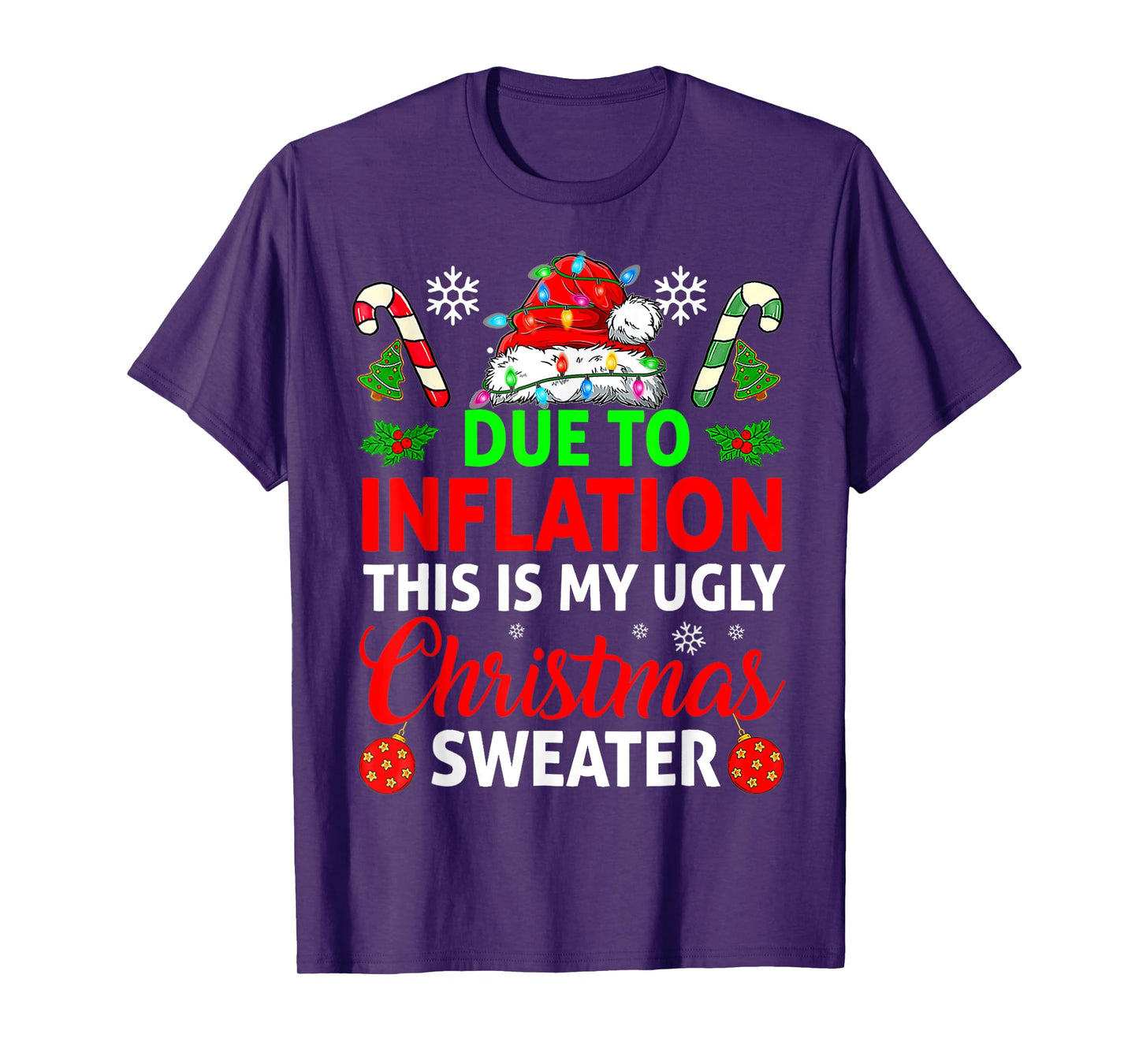 Due To Inflation This Is My Ugly Sweater For Christmas T-Shirt