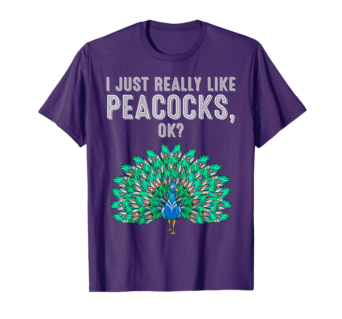 Funny I Just Really Like Peacocks Gift Women Cute Bird Lover T-Shirt