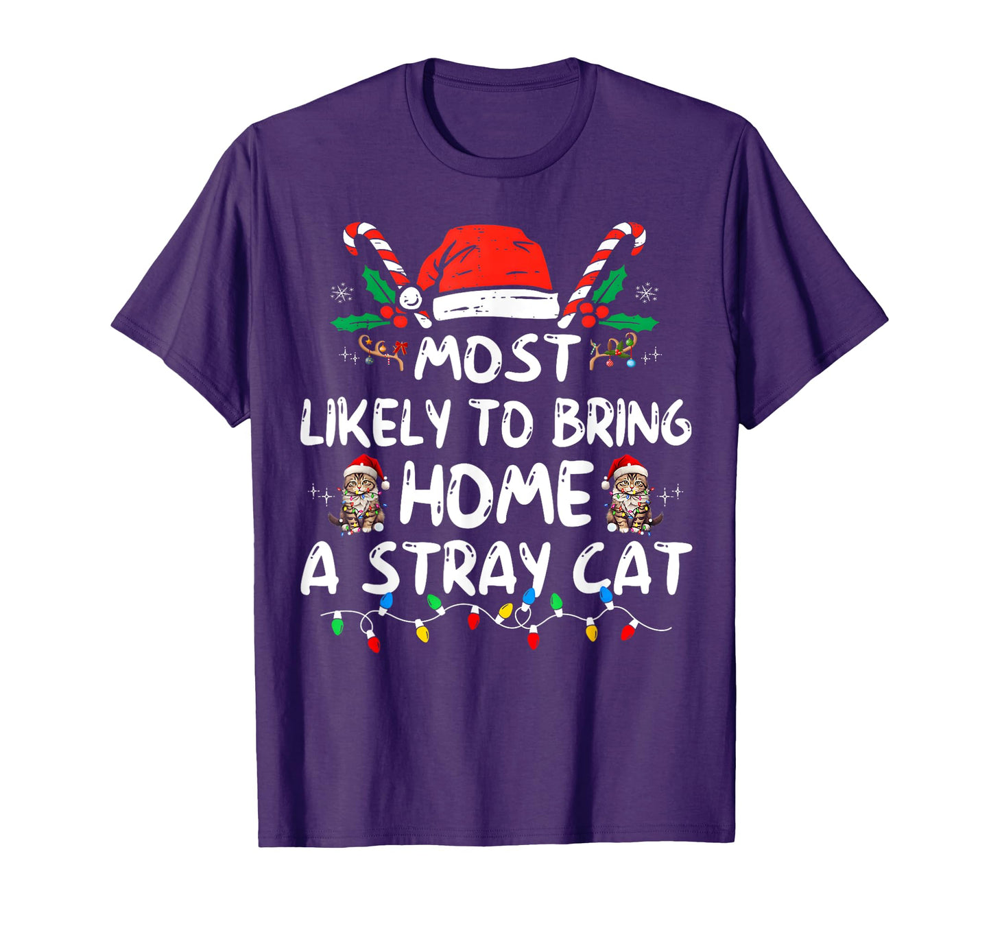 Most Likely To Bring Home A Stray Cat Matching Christmas Men Women Kids T-Shirt