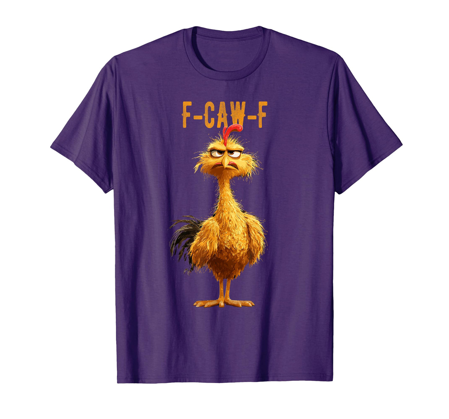 Funny F-Caw-F Chicken, FCAWF Chicken T-Shirt